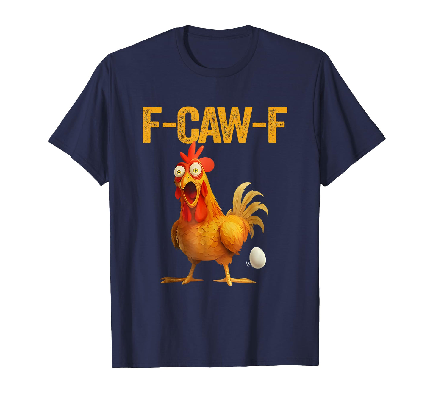 Funny F-Caw-F Chicken FCAWF Chicken T-Shirt