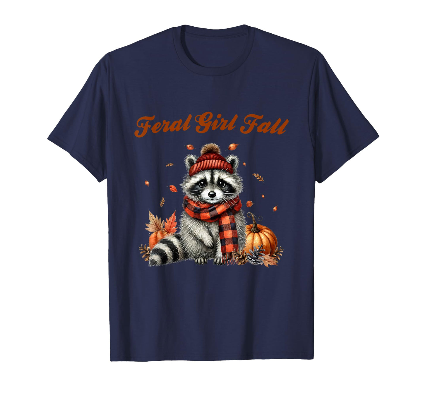 Feral Girl Fall Funny Meme Cute But Feral Raccoon Autumn T-Shirt