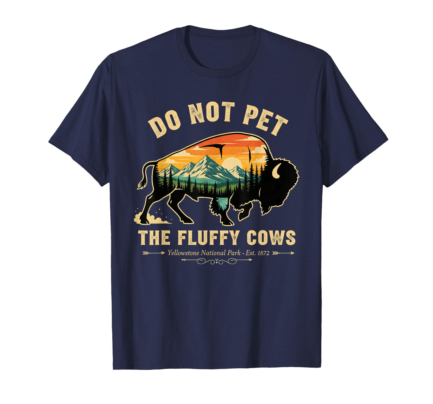 Do Not Pet The Fluffy Cows Yellowstone Bison Lover T-Shirt