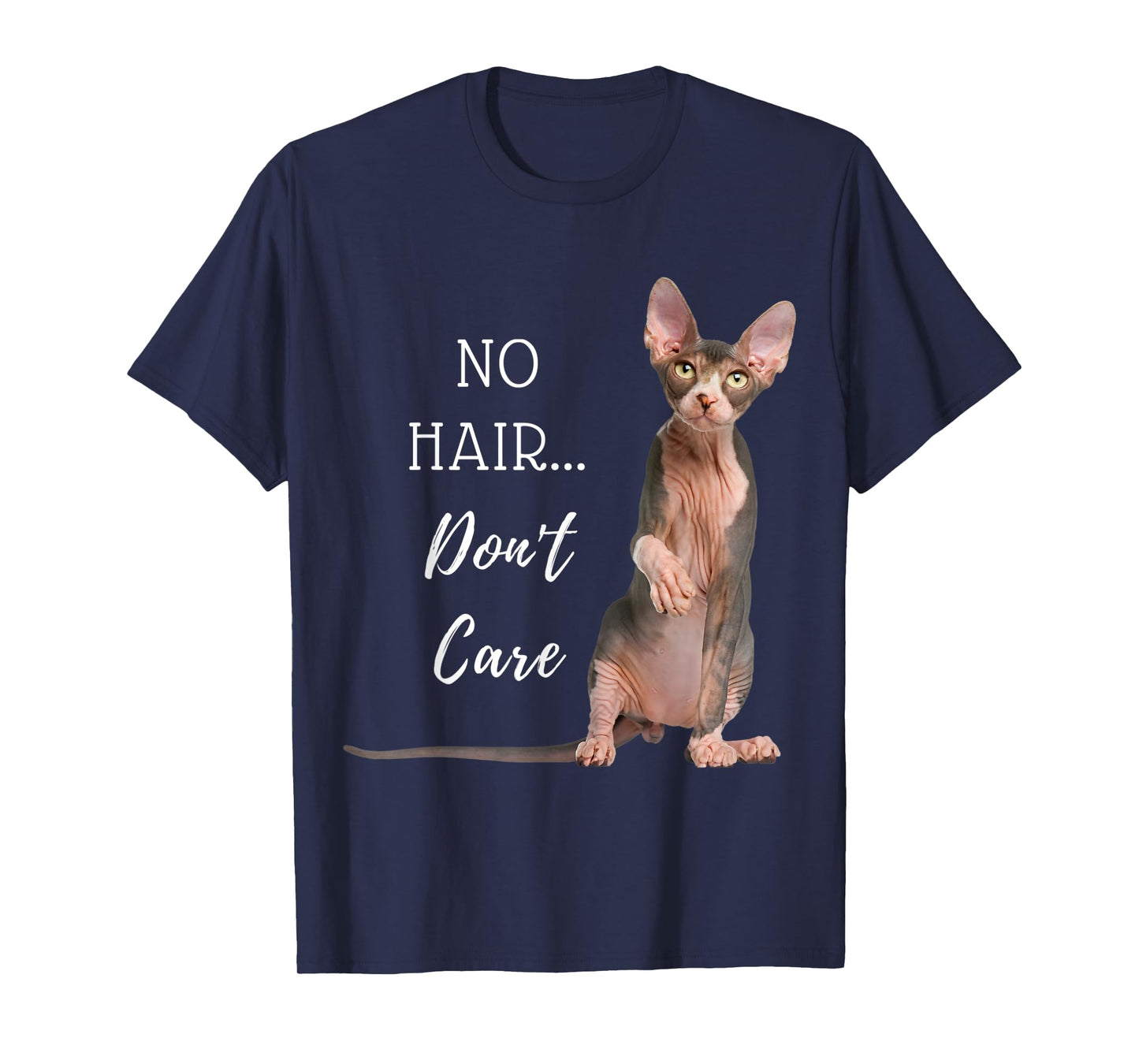 No Hair...Don't Care Hairless Cat T-Shirt (Sphynx Kitten)