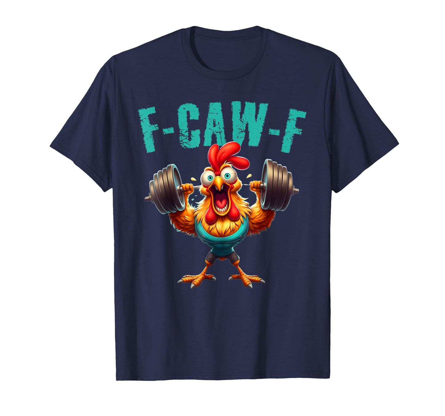 F-Caw-F Chicken Funny Crazy Rooster Meme Deadlift Gymer T-Shirt
