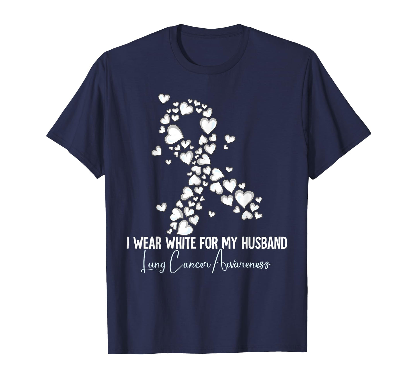 I Wear White For My Husband Lung Cancer Awareness T-Shirt