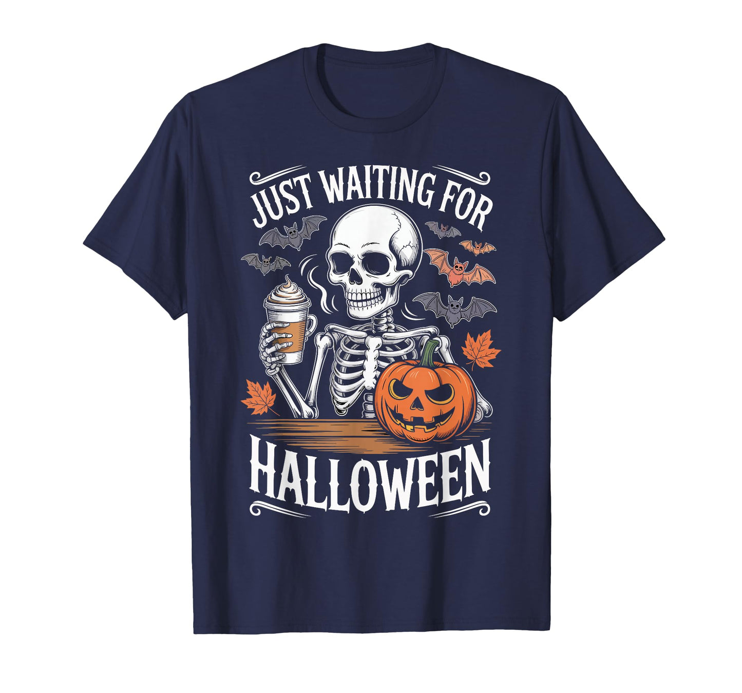 Just Waiting for Halloween Skeleton Coffee Pumpkin T-Shirt