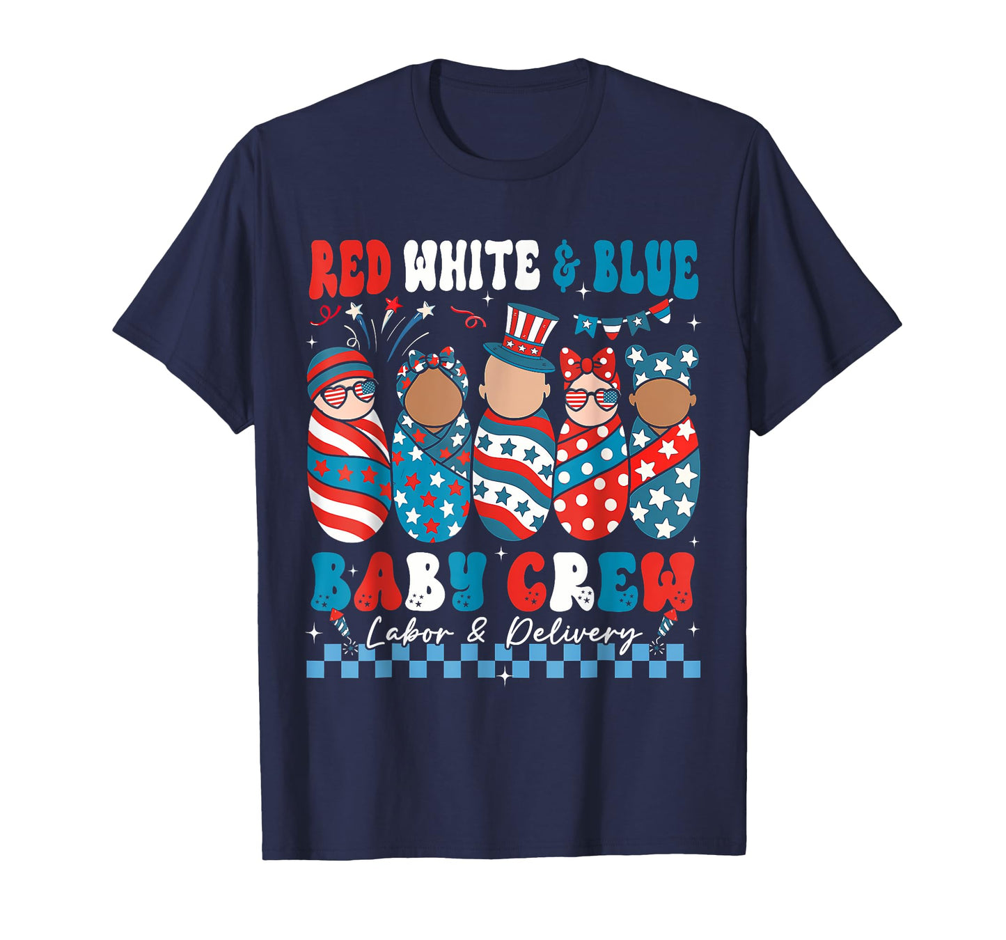 Red White & Blue Baby Crew Labor & Delivery Nurse 4th July T-Shirt
