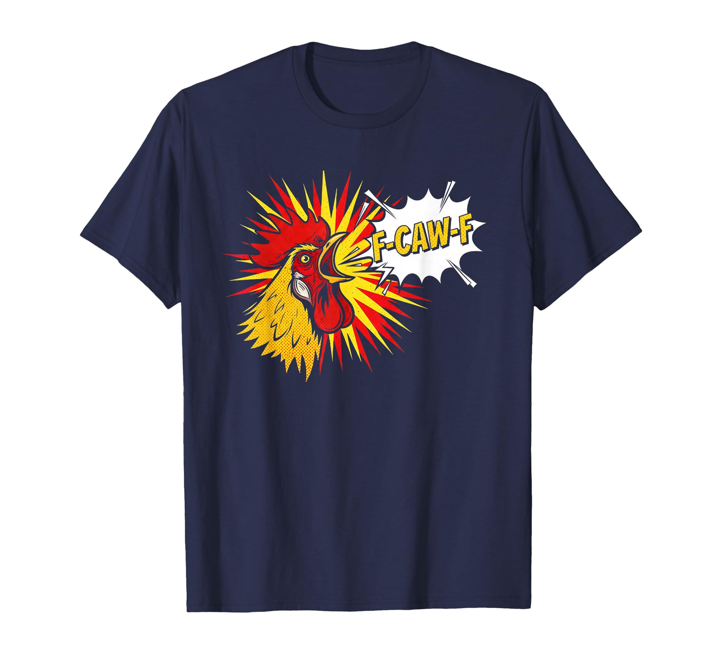 Funny Rooster F-Caw-F Chicken Meme T-Shirt