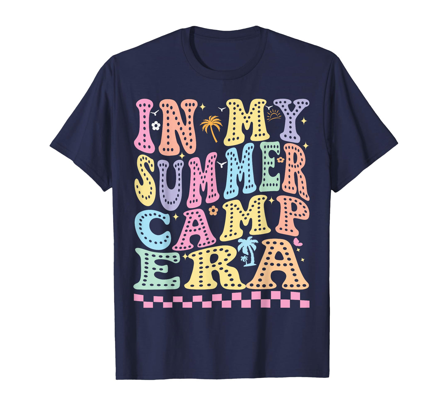 In My Summer camp Era Funny Summer 2025 for women vocation T-Shirt