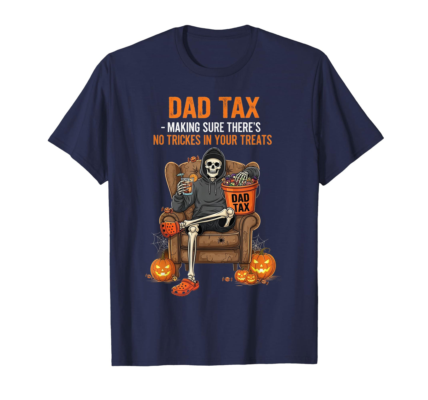 Dad Tax Skeleton Funny Halloween Treats T-Shirt