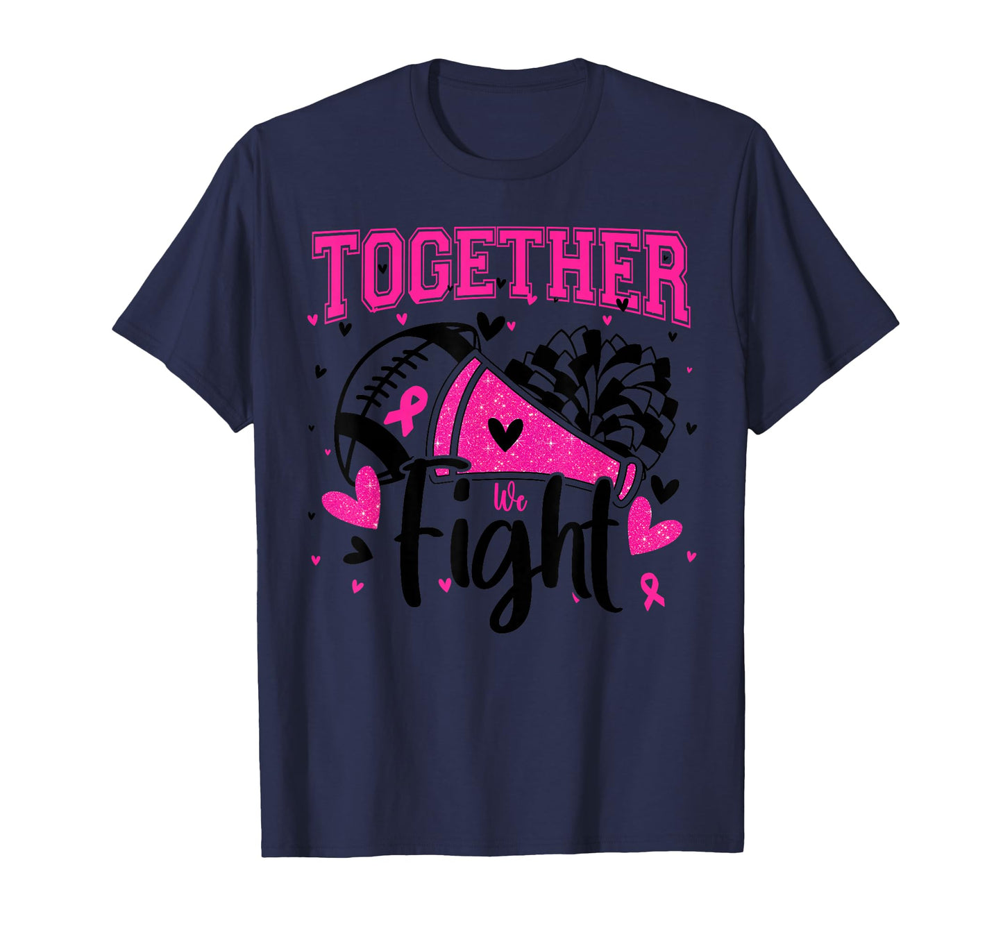 Together We Fight Breast Cancer Cheer Pink Ribbon Women T-Shirt
