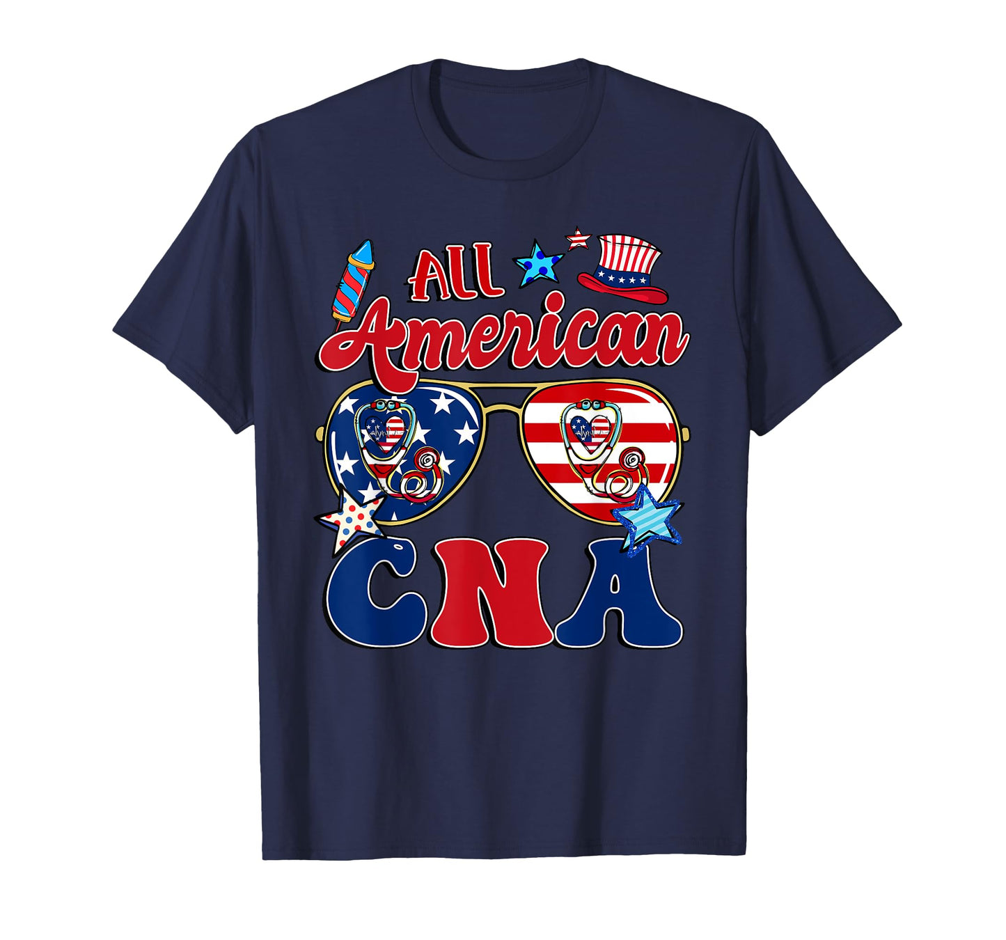 All American CNA Sunglasses American Flag 4th Of July T-Shirt