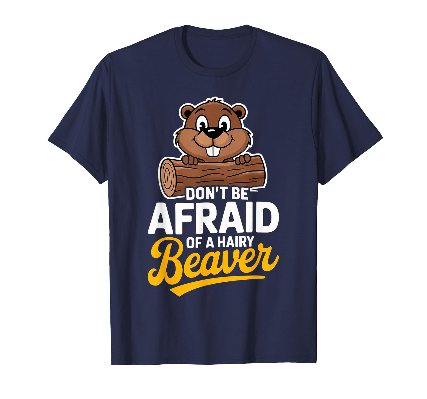 Hairy Beaver Animal Beaver Lovers Nature Beaver T-Shirt