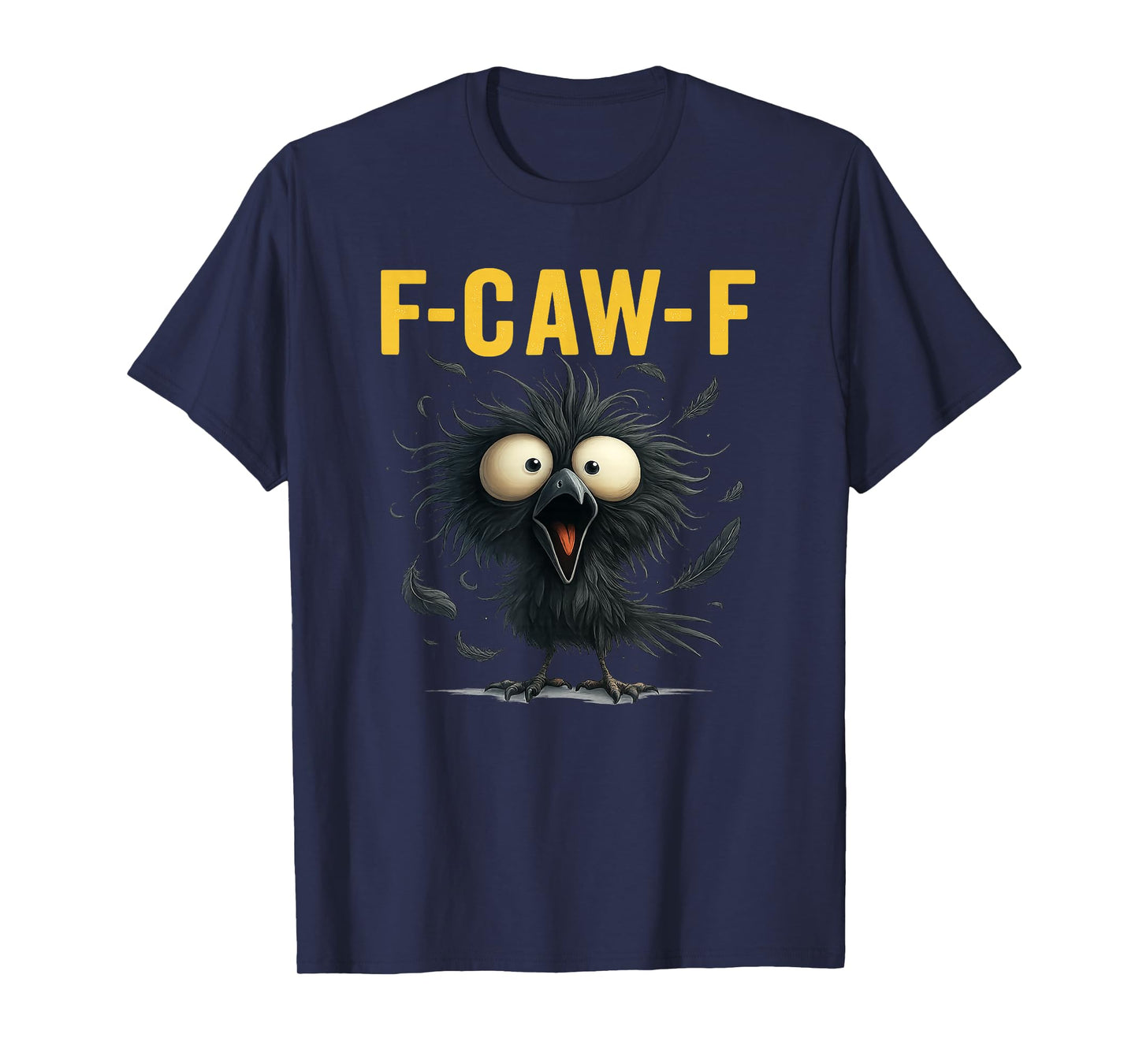 F-Caw-F Shirt for Man Woman Funny F-Caw-F Black Crow Bird T-Shirt