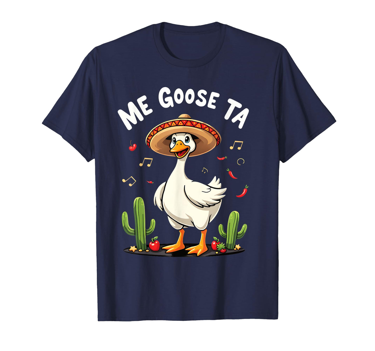 Me Goose Ta Fiesta Fun Goose and Cactus T-Shirt