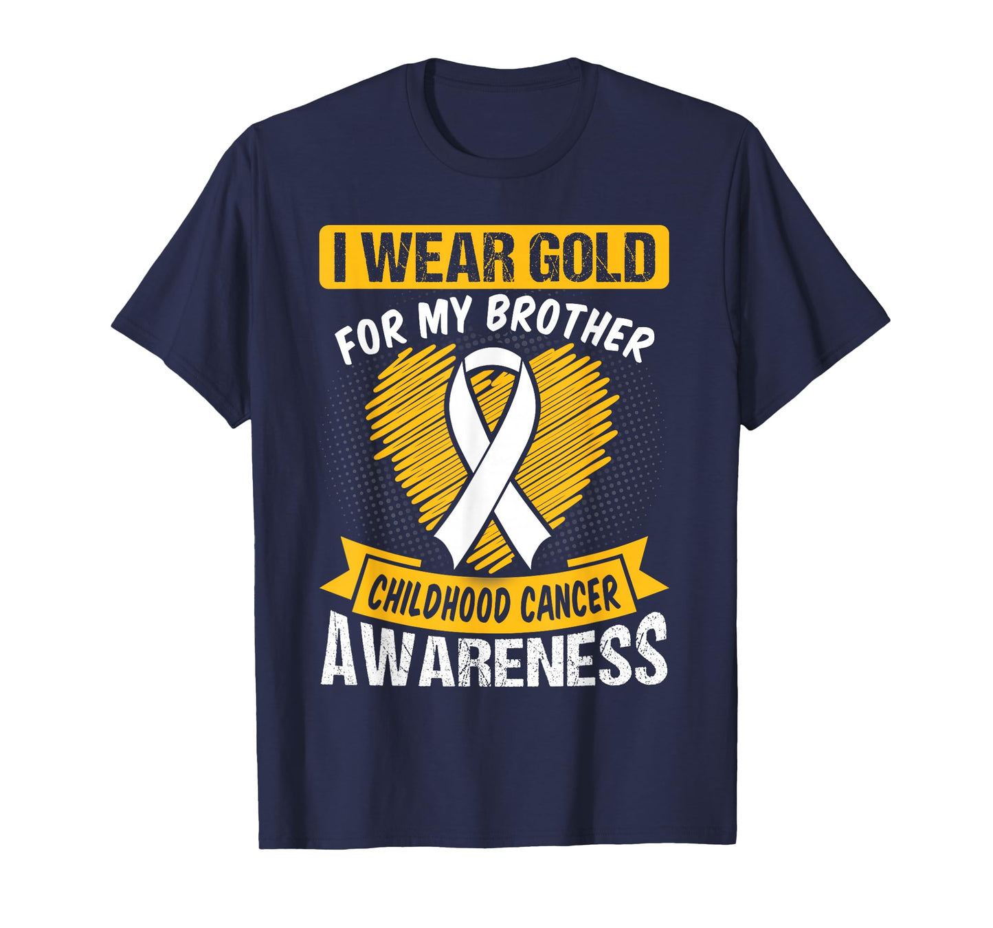 I Wear Gold For My Brother Heart Childhood Cancer Awareness T-Shirt