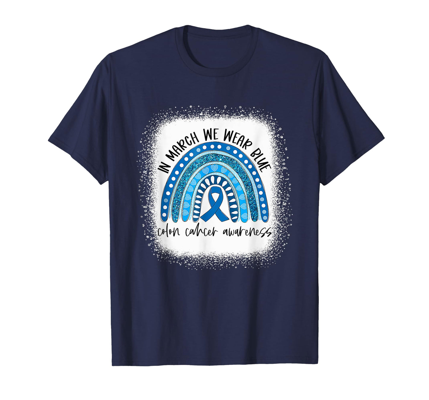 Rainbow In March We Wear Blue Colon Cancer Awareness Month T-Shirt