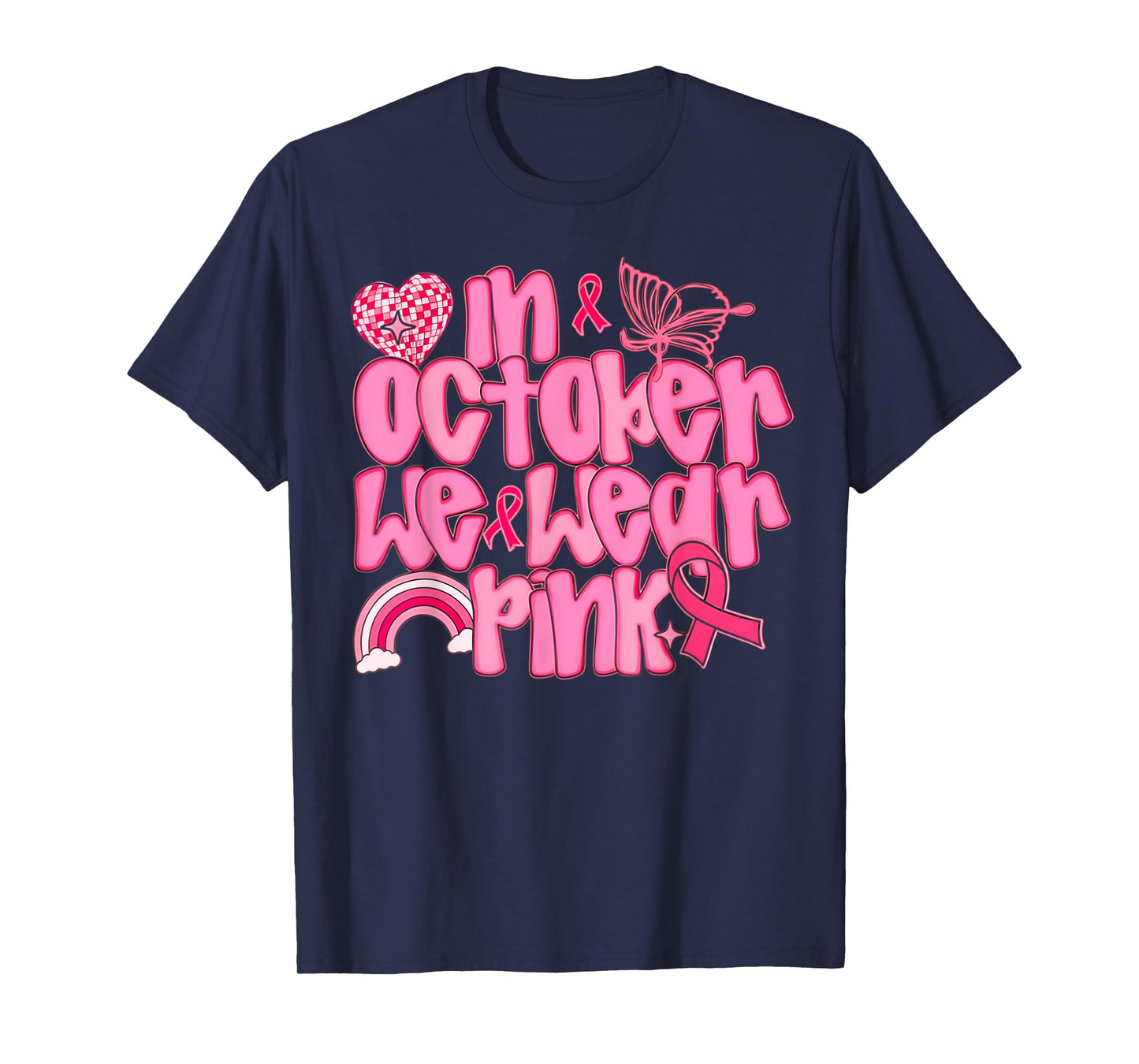 in October We Wear Pink Breast Cancer Awareness T-Shirt