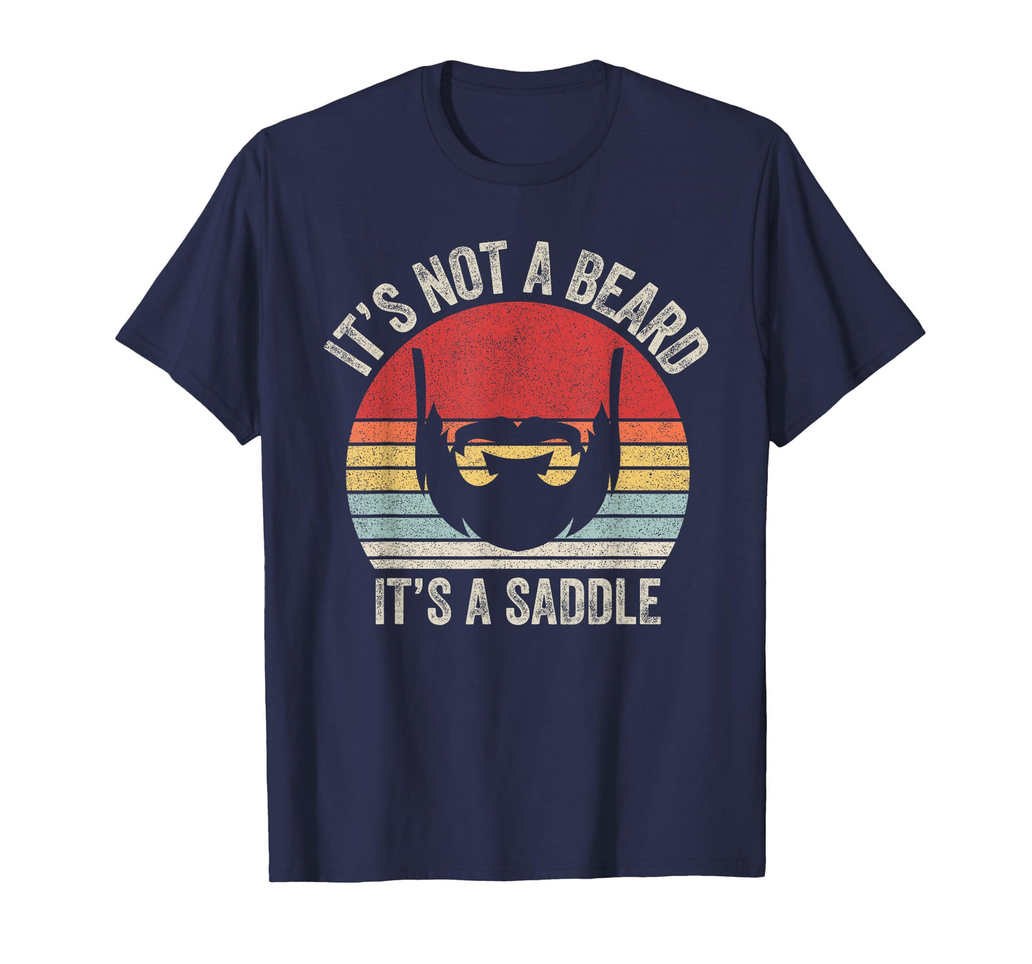 Vintage Retro It's Not A Beard It's A Saddle T-Shirt