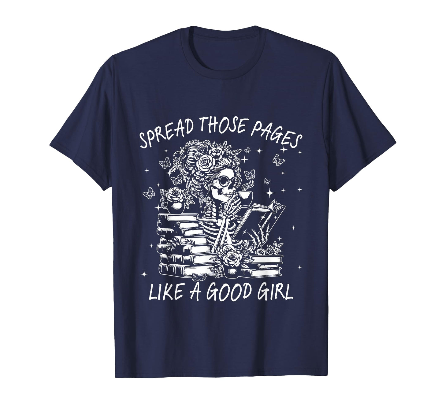 Funny Reading Spread Those Pages Like A Good Girl Skeleton T-Shirt