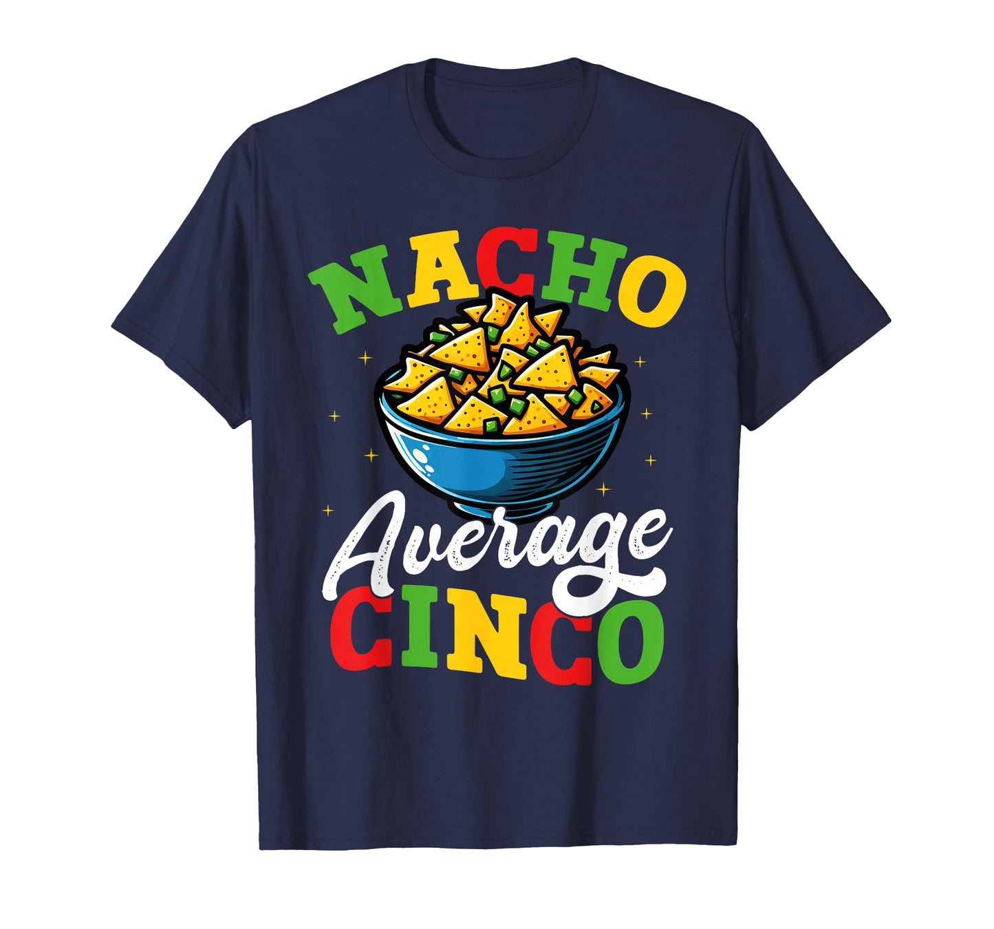 Nacho Average Cinco Funny Cinco De Mayo Party T-Shirt