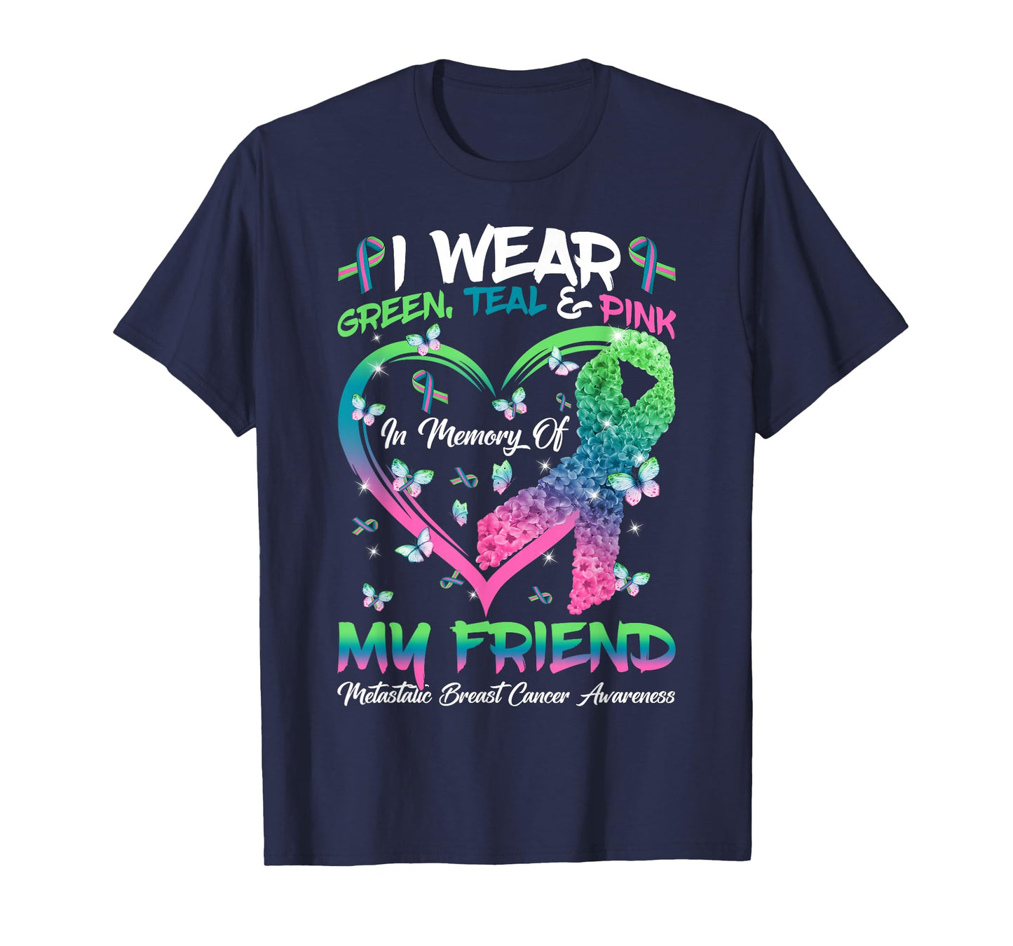 In Memory Of My Friend Metastatic Breast Cancer Awareness T-Shirt