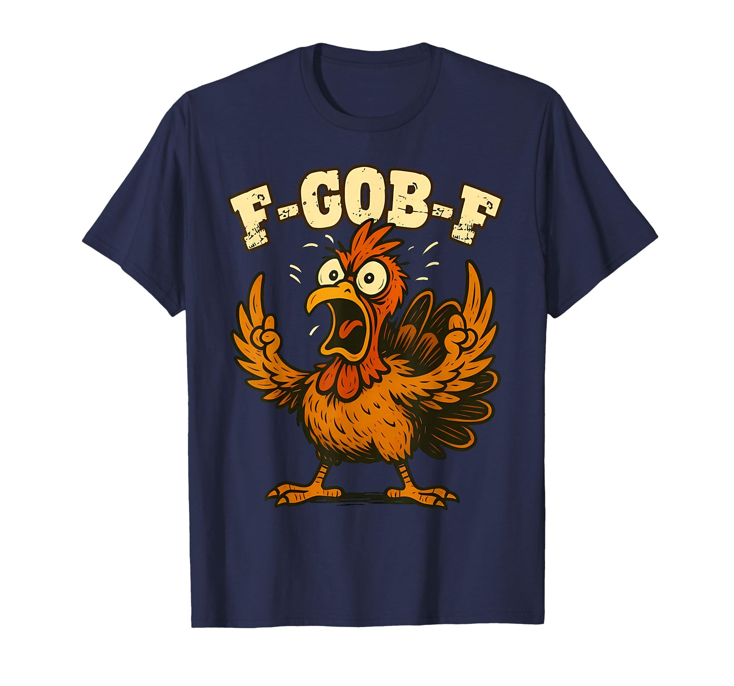 Funny Thanksgiving Turkey Humor Quote F-Gob-F Turkey Meme T-Shirt