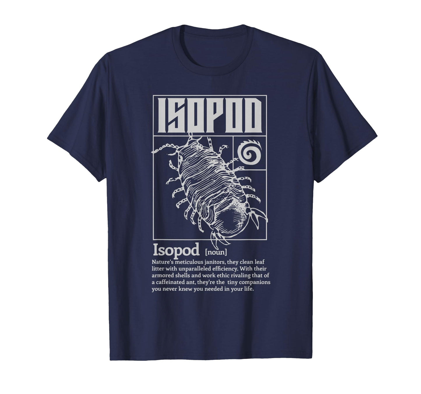 Isopod Definition Noun Entomology Science Bugs Insect Lover T-Shirt