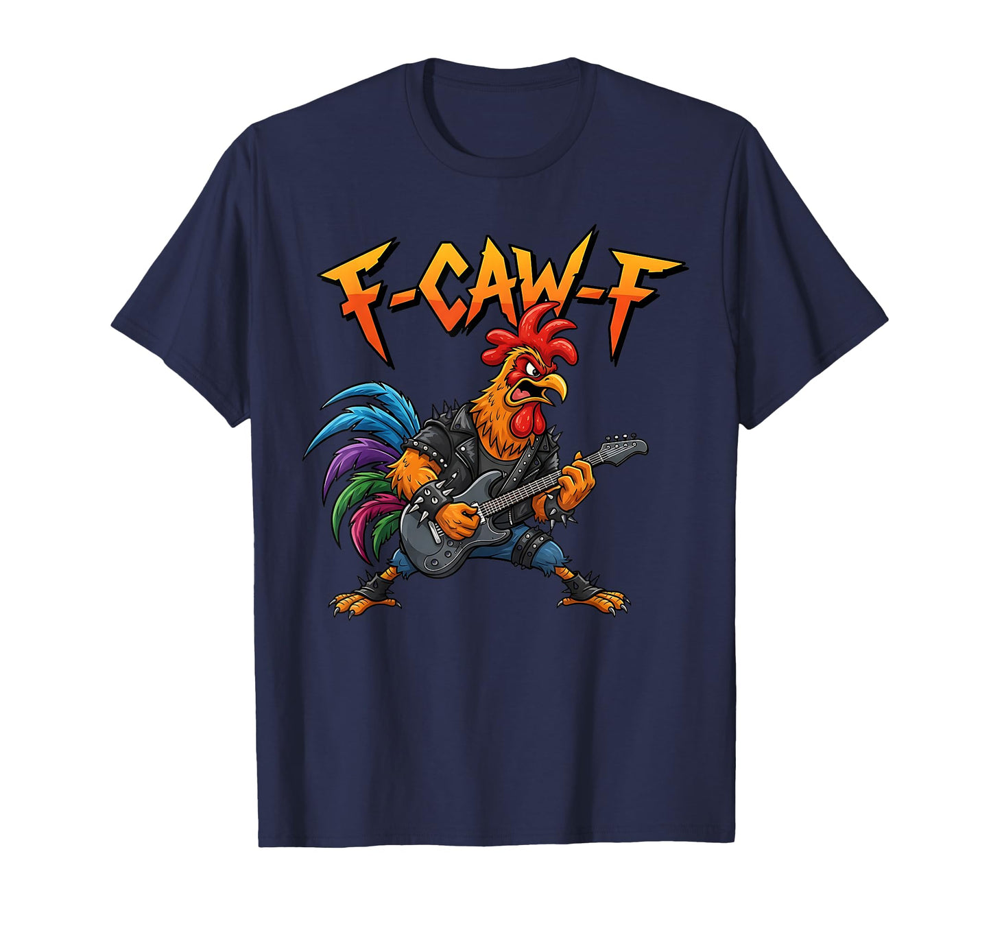F-Caw-F Rooster Meme Funny Chicken Guitarist Joke F'CAW-F T-Shirt