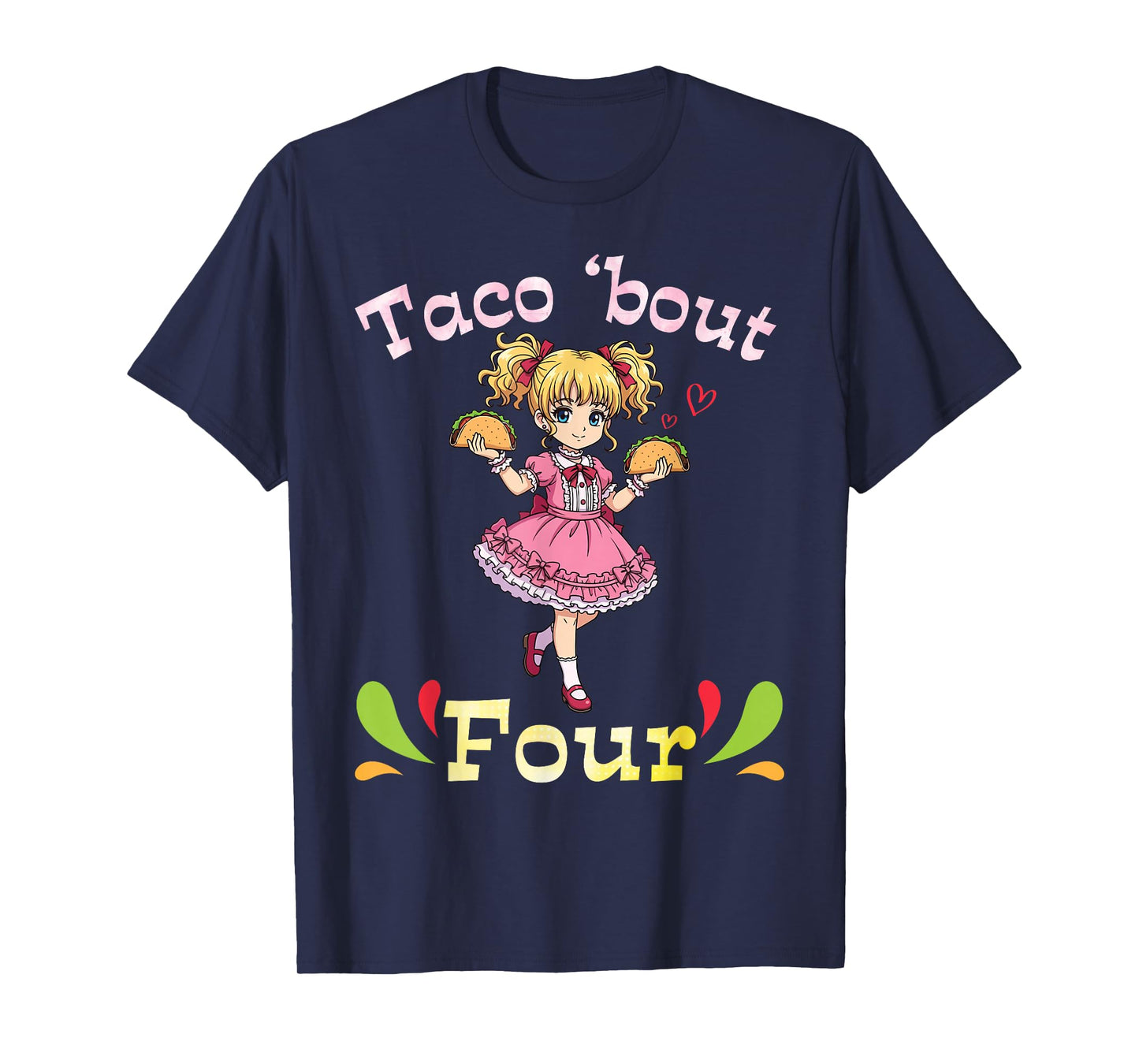 Cute Girl Holding Tacos I Taco Bout Four Years Old Birthday T-Shirt
