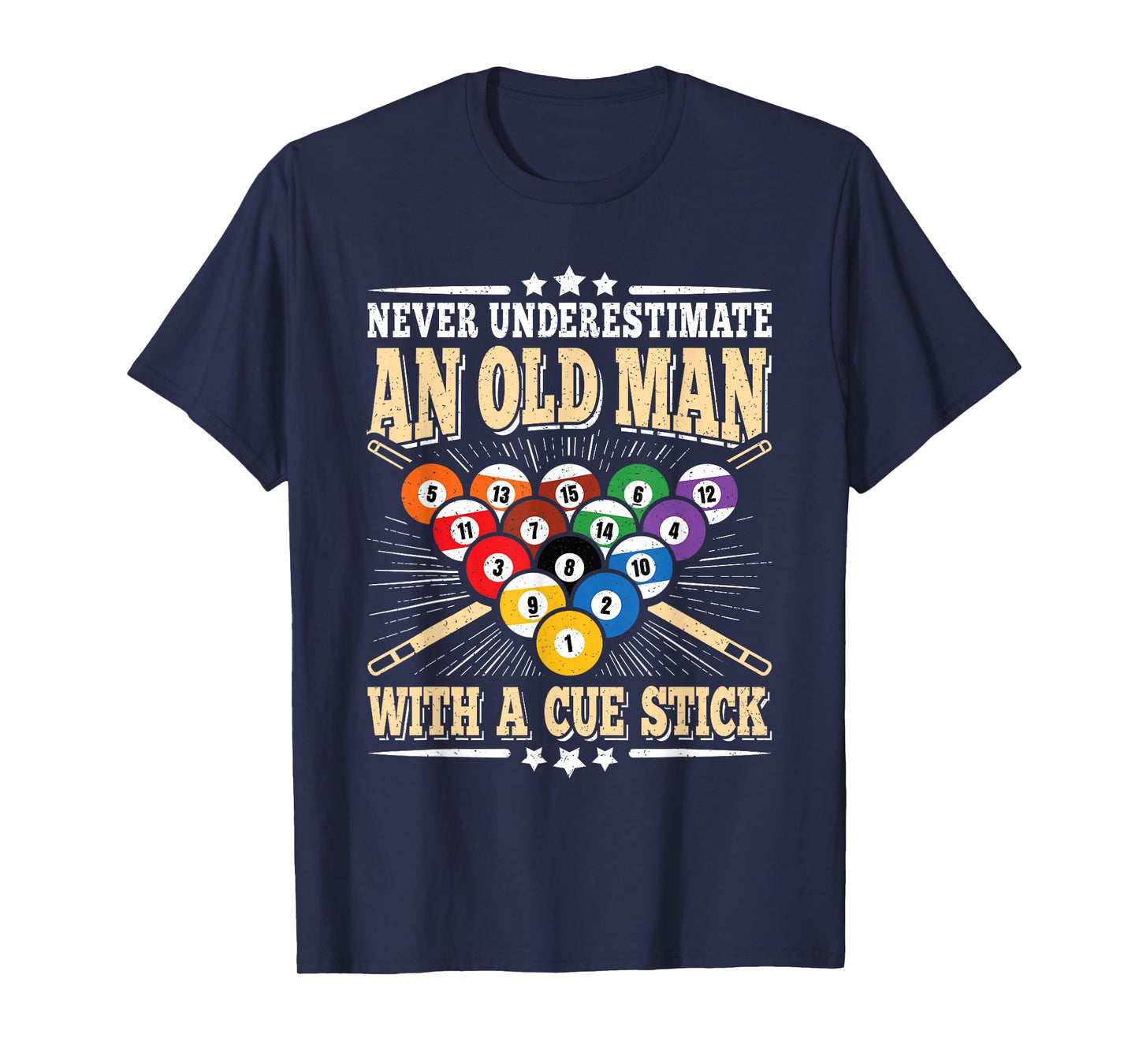 Never Underestimate An Old Man Cue Stick Pool Billiard Men T-Shirt
