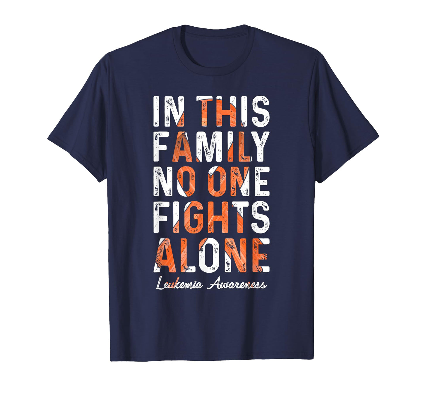 In This Family No One Fight Alone Leukemia Awareness T-Shirt