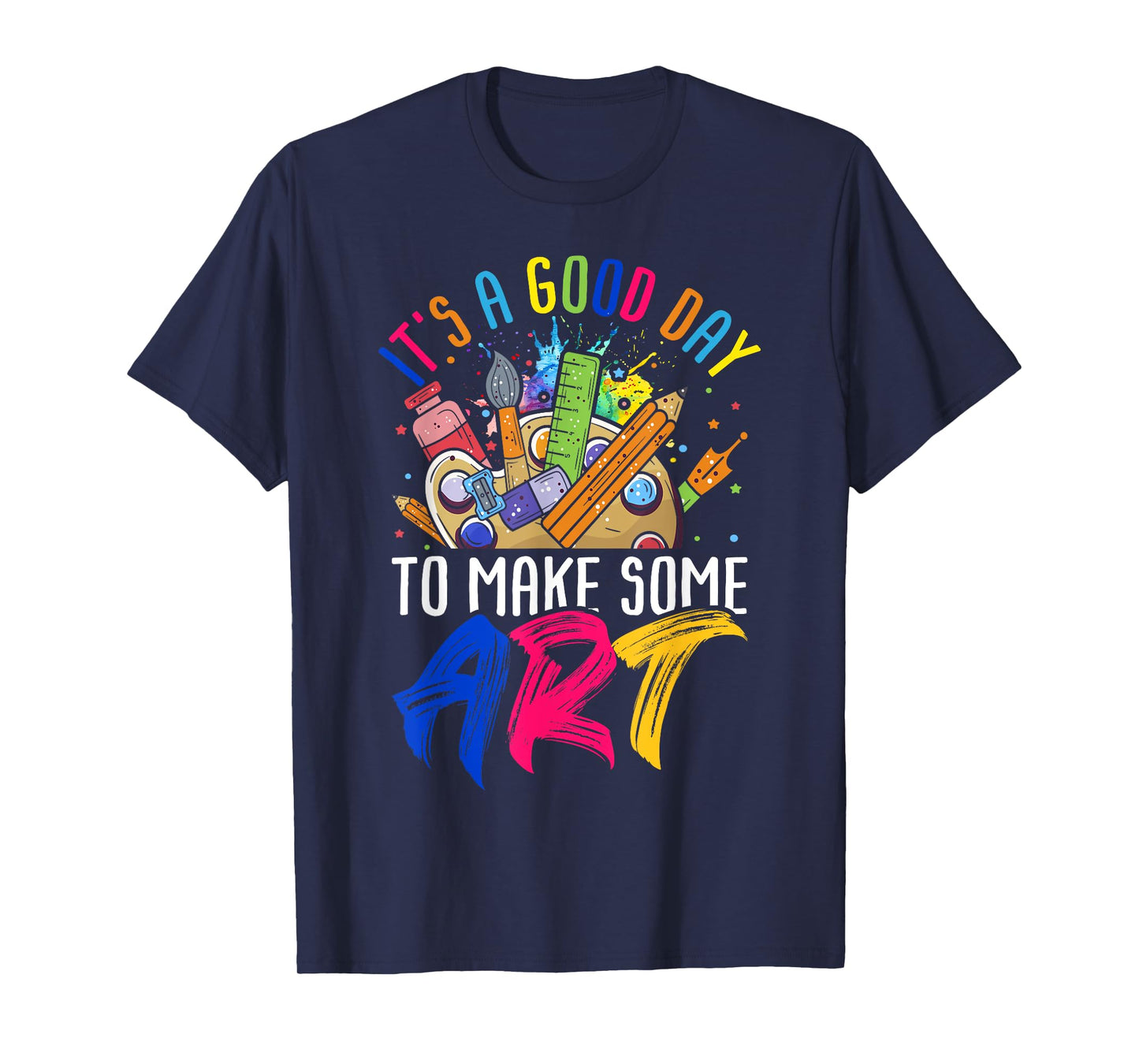 It's A Good Day To Make Art Clothes & Tees Unisex Art Teacher Drawing Teacher T-Shirt Black Small Modern Classic Crew Neck Short Sleeve