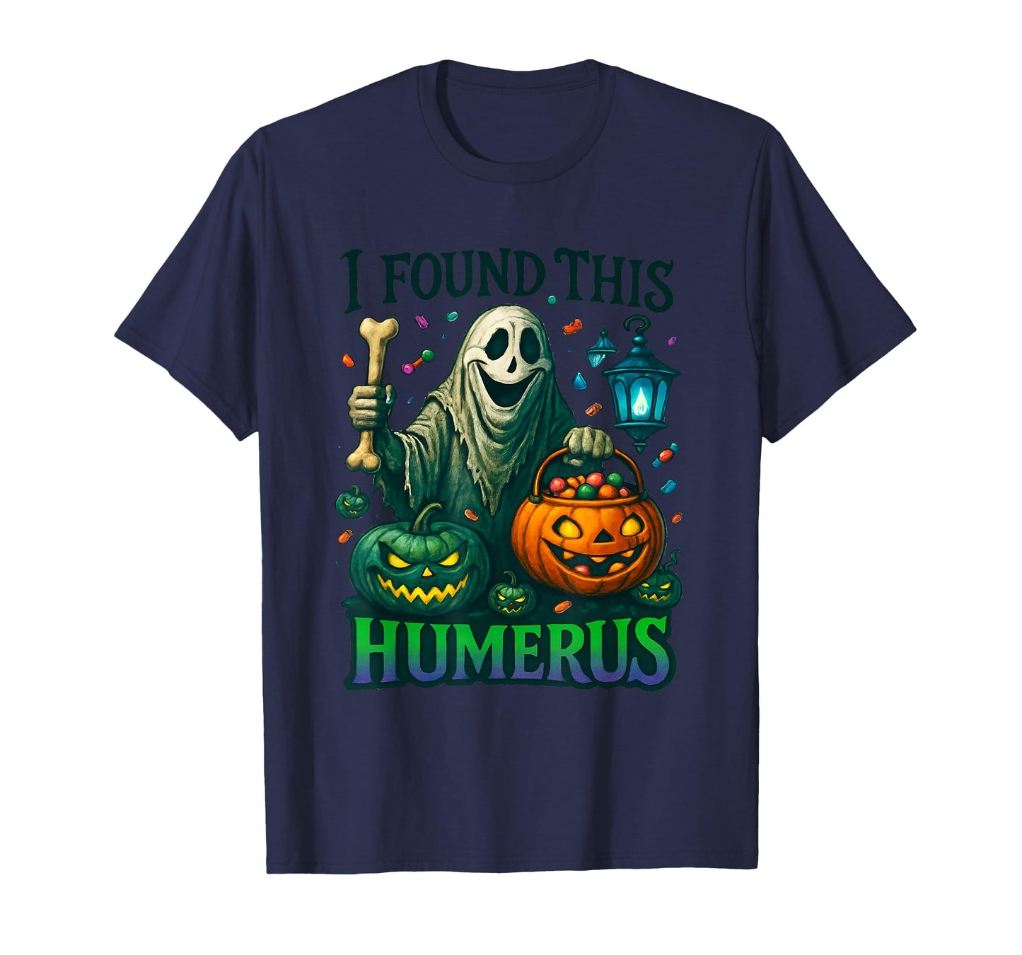 Funny Halloween I Found This Humerus Ghost Bone Skeleton T-Shirt