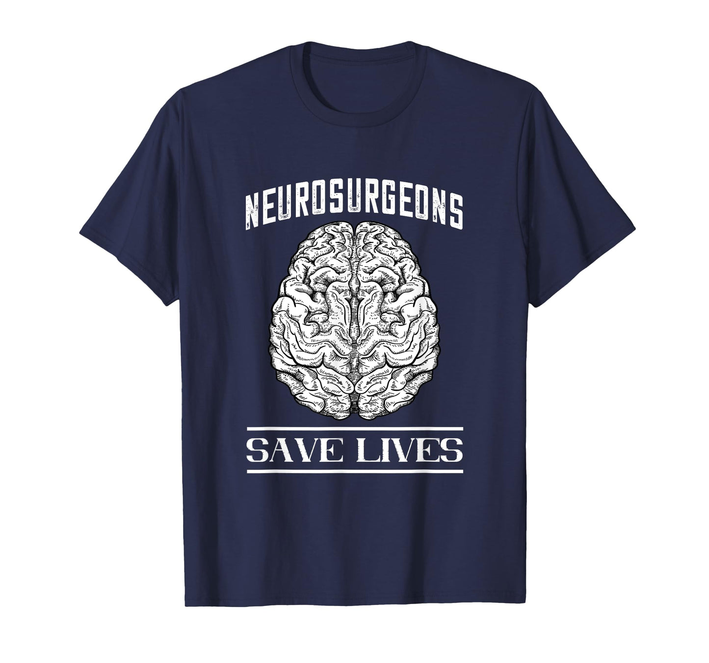 Brain Surgery Save Lives Tumor Cancer Neurosurgeon T-Shirt