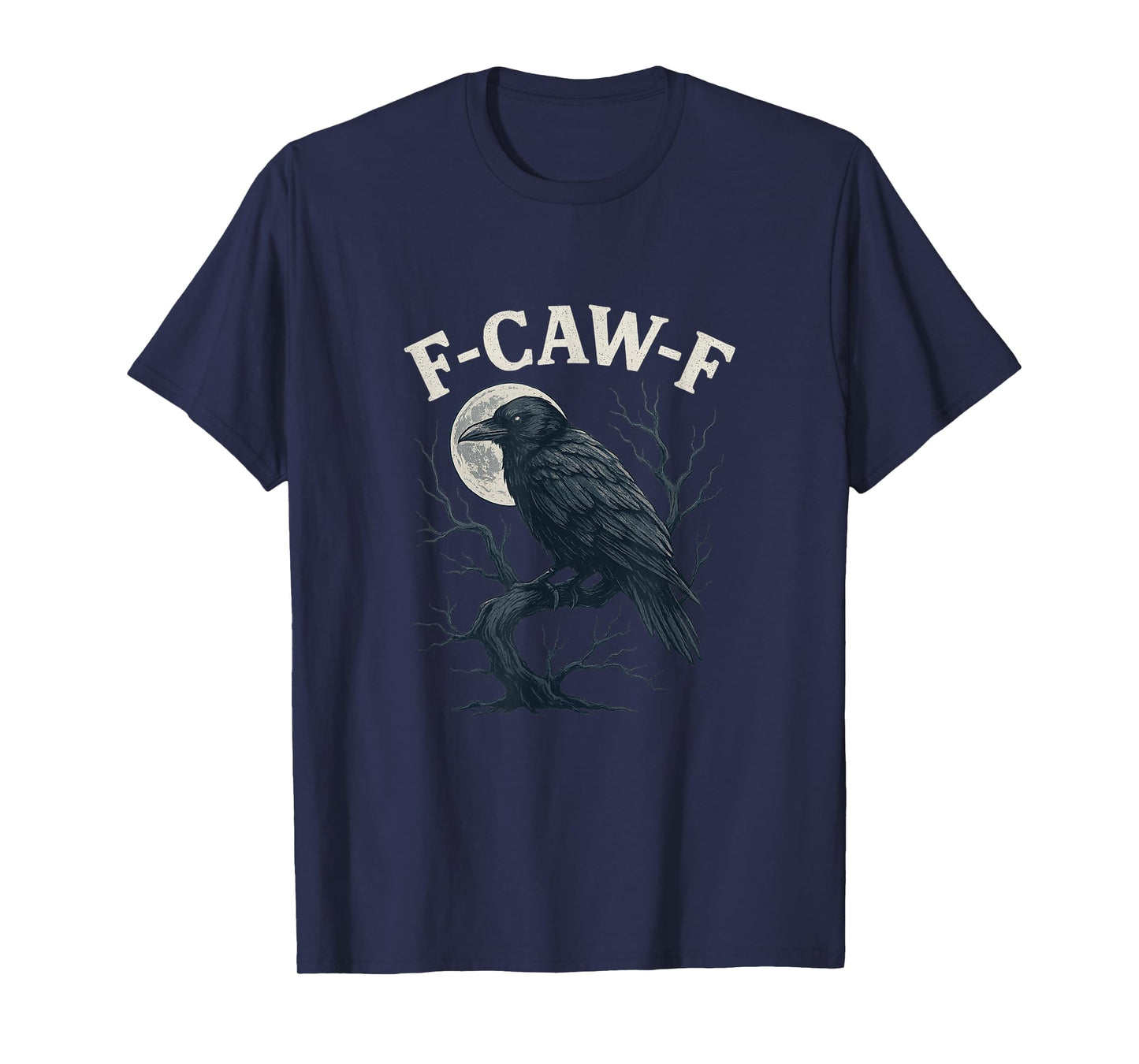 Black Crow F Caw F Funny Black Bird Moon Gothic Adult Humor T-Shirt