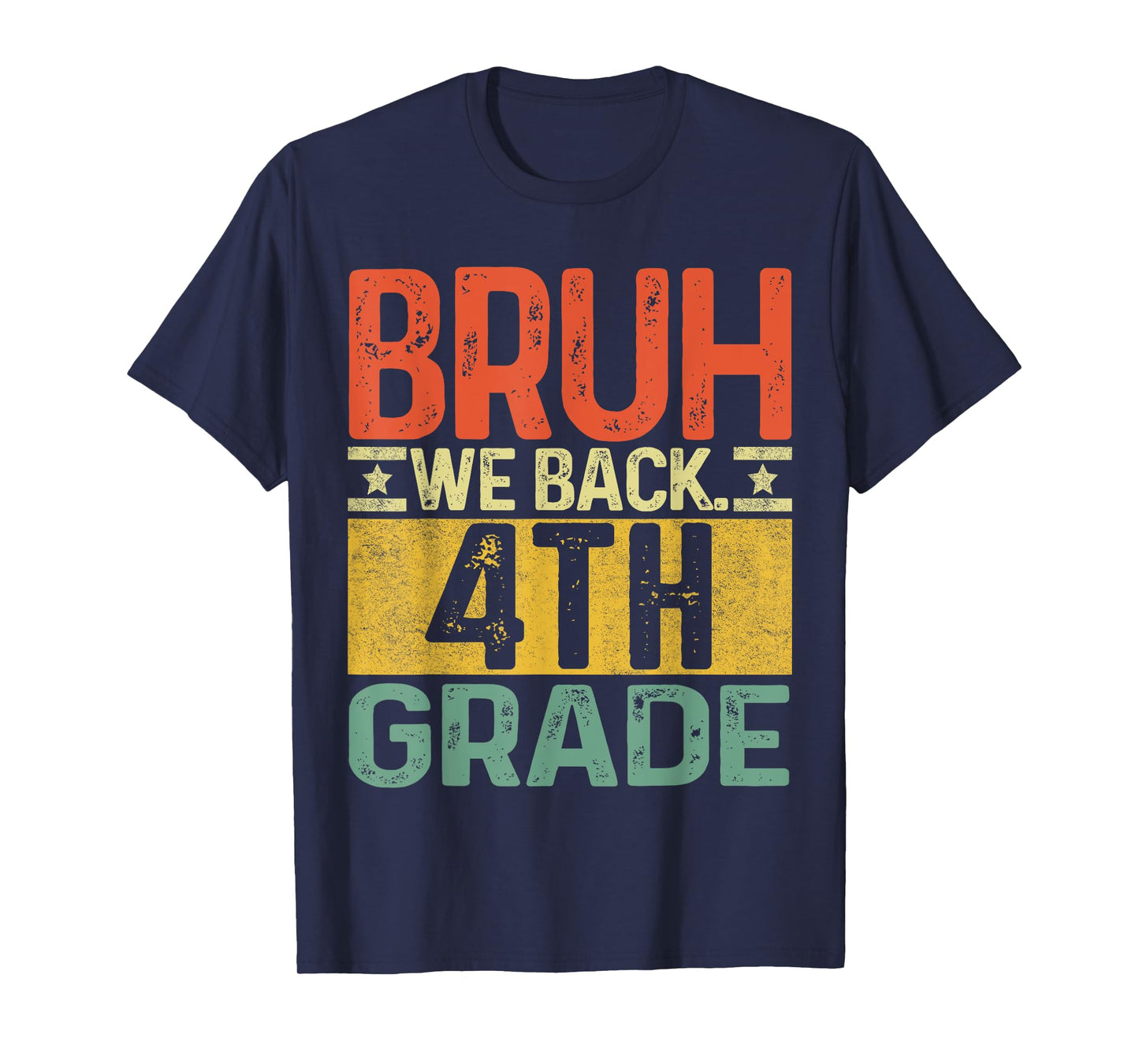 Bruh We Back 4th Grade First Day Of School Teachers Boys T-Shirt