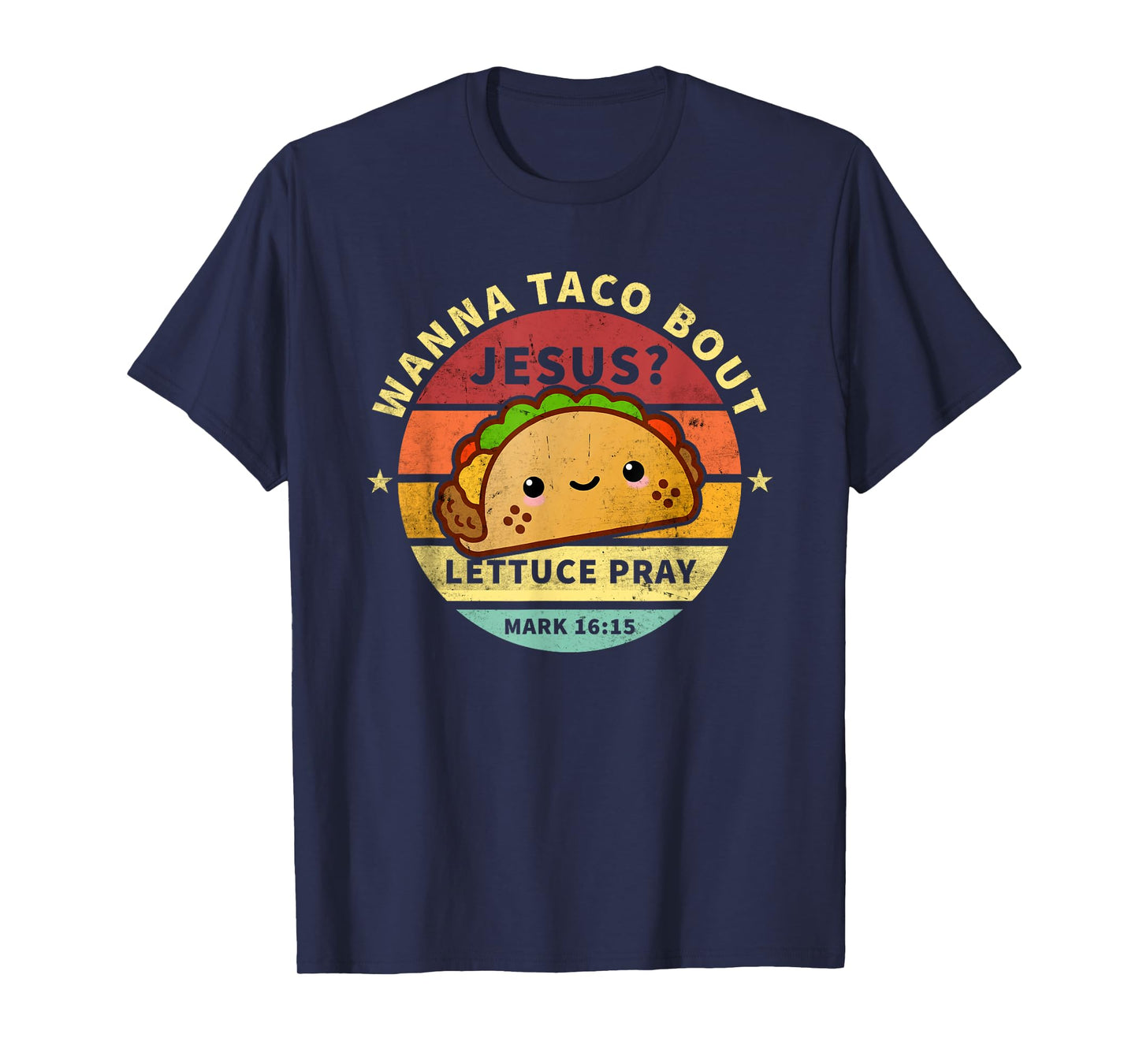 Wanna Taco Bout Jesus Cinco de Mayo Pun Women Men Christian T-Shirt