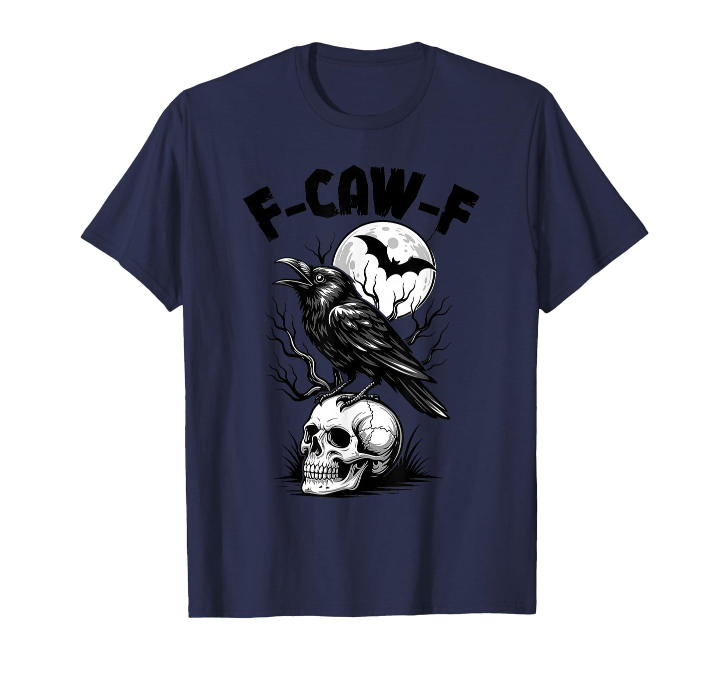 Funny F Caw F Raven Bird Saying Graphic F-Caw-F Black Crow T-Shirt