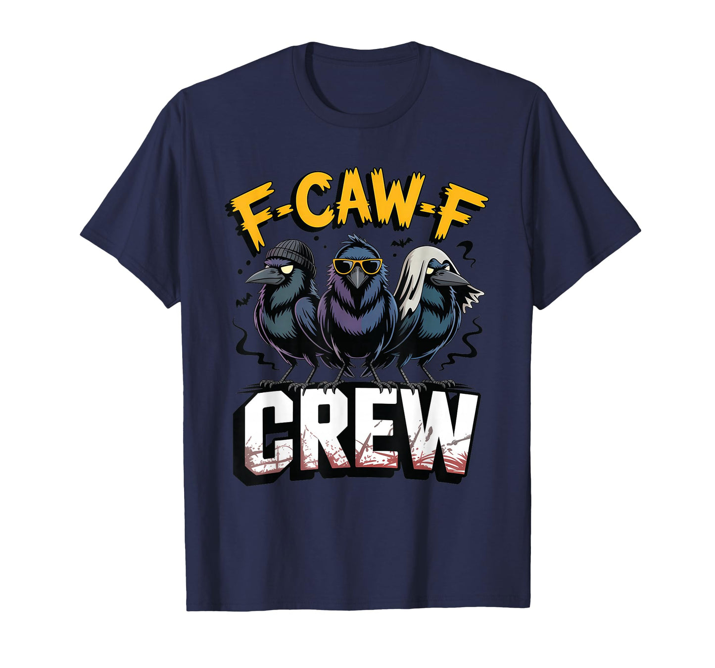 Funny F-Caw-F Crew Crow Raven Matching Cousins Meme T-Shirt