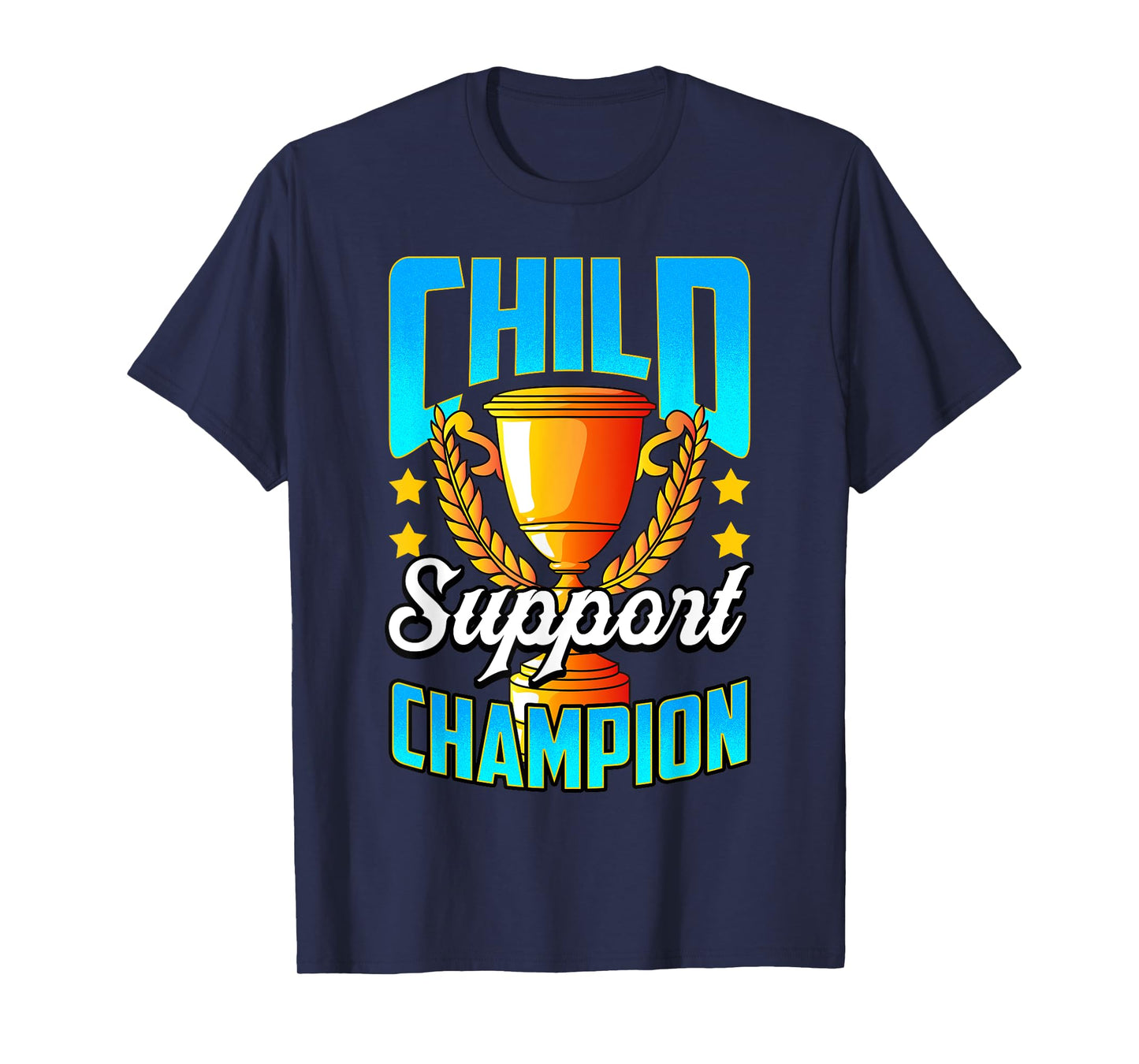Funny Child Support Divorced Single Dad Daddy Father's Day T-Shirt