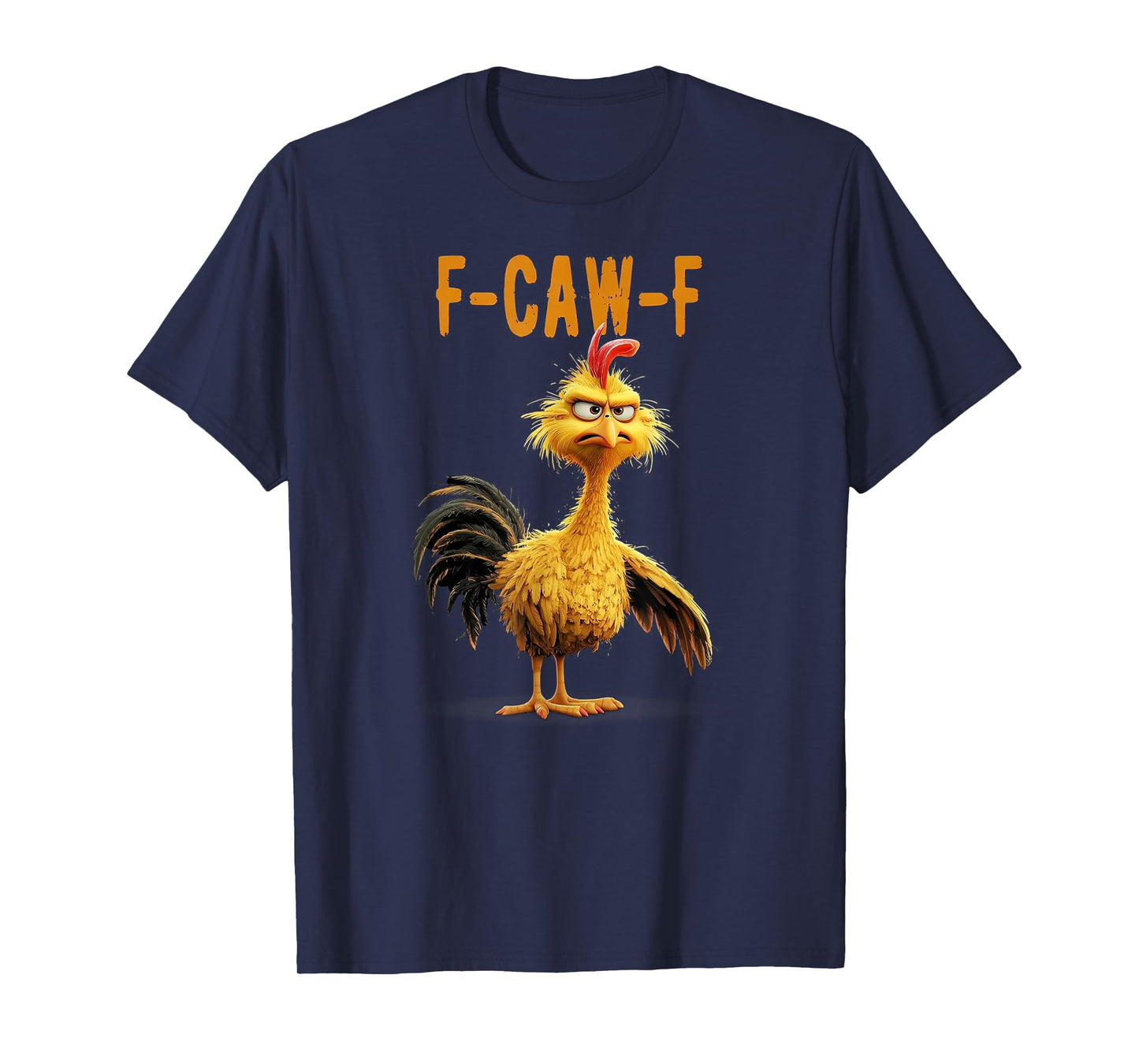 F-CAW-F Funny Chicken Rooster Meme Humor T-Shirt