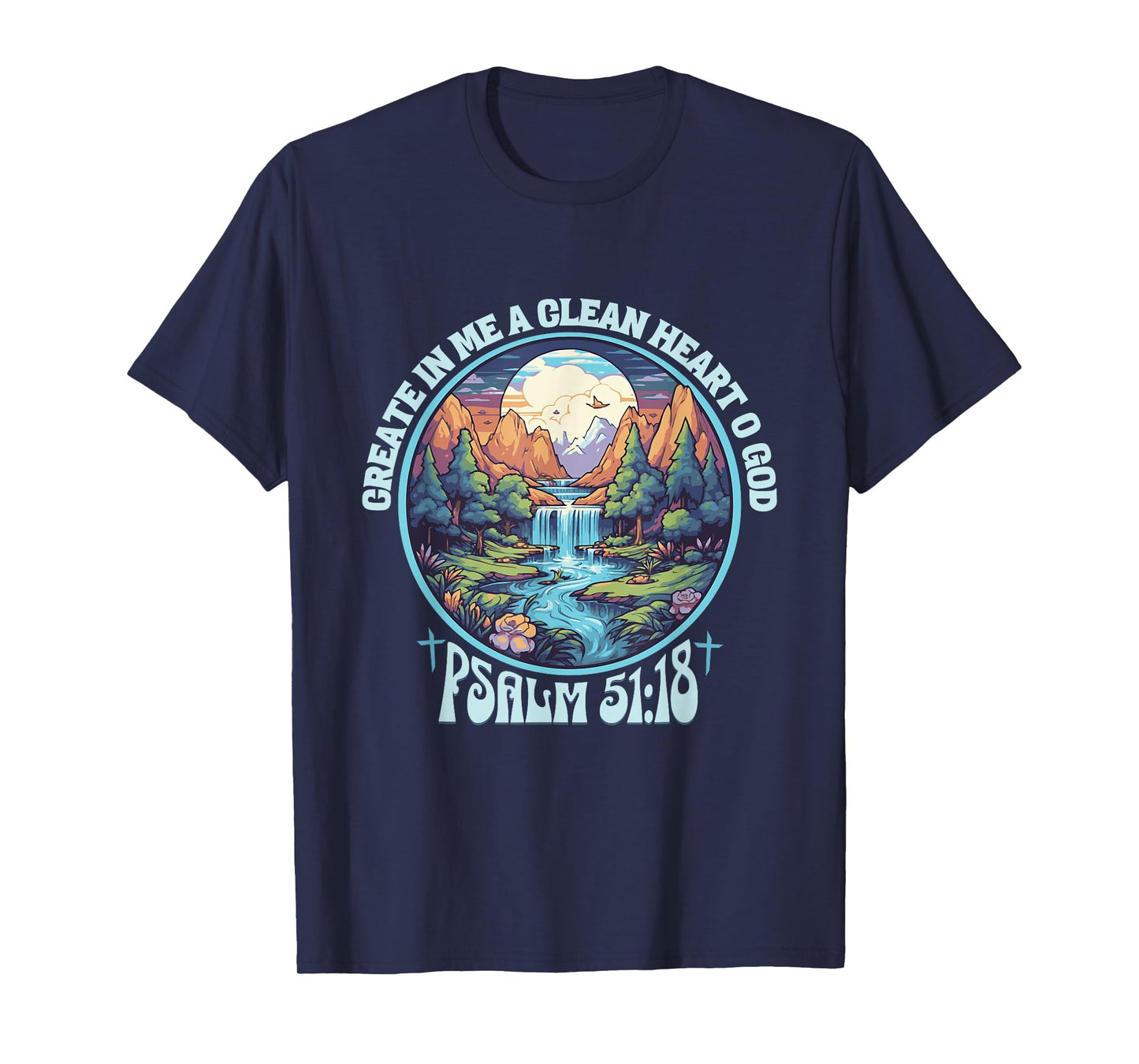 Psalm 51:18 Create In me A Clean Heart Bible Verse Christian T-Shirt