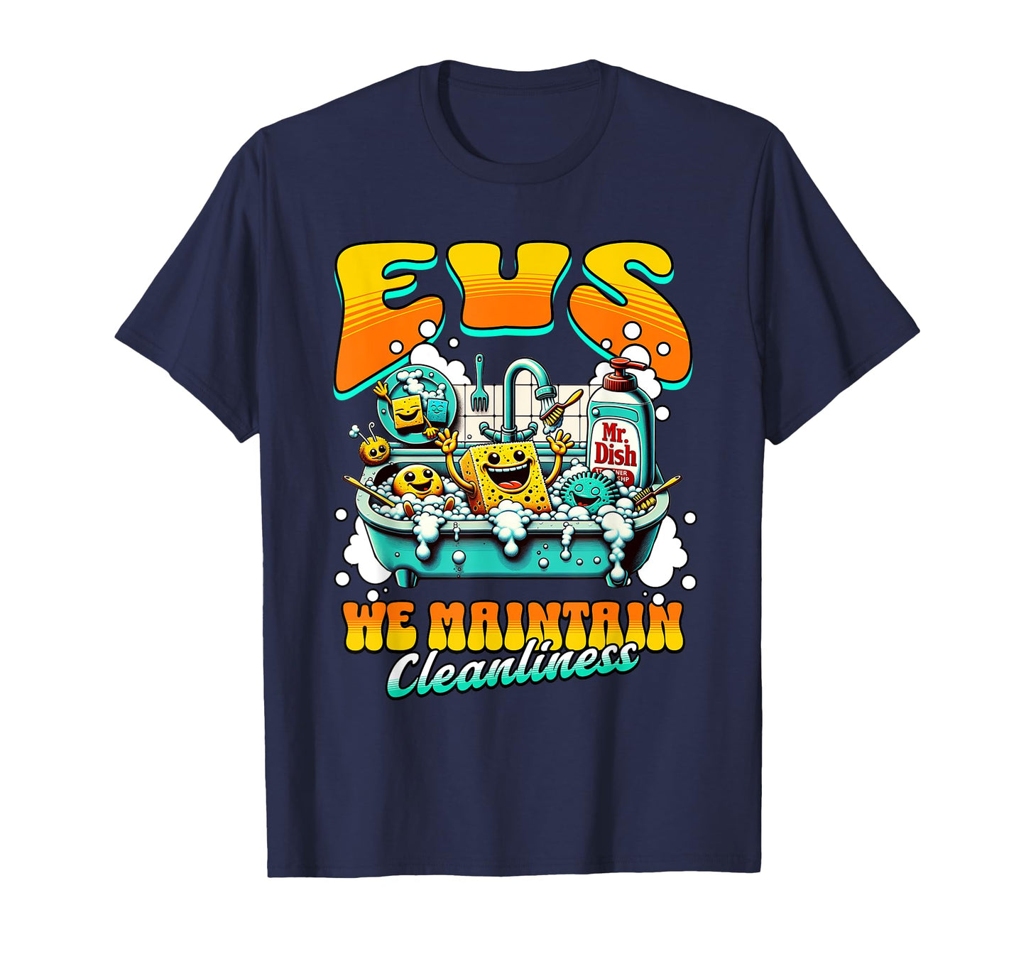 EVS Worker We Maintain Cleanliness T-Shirt