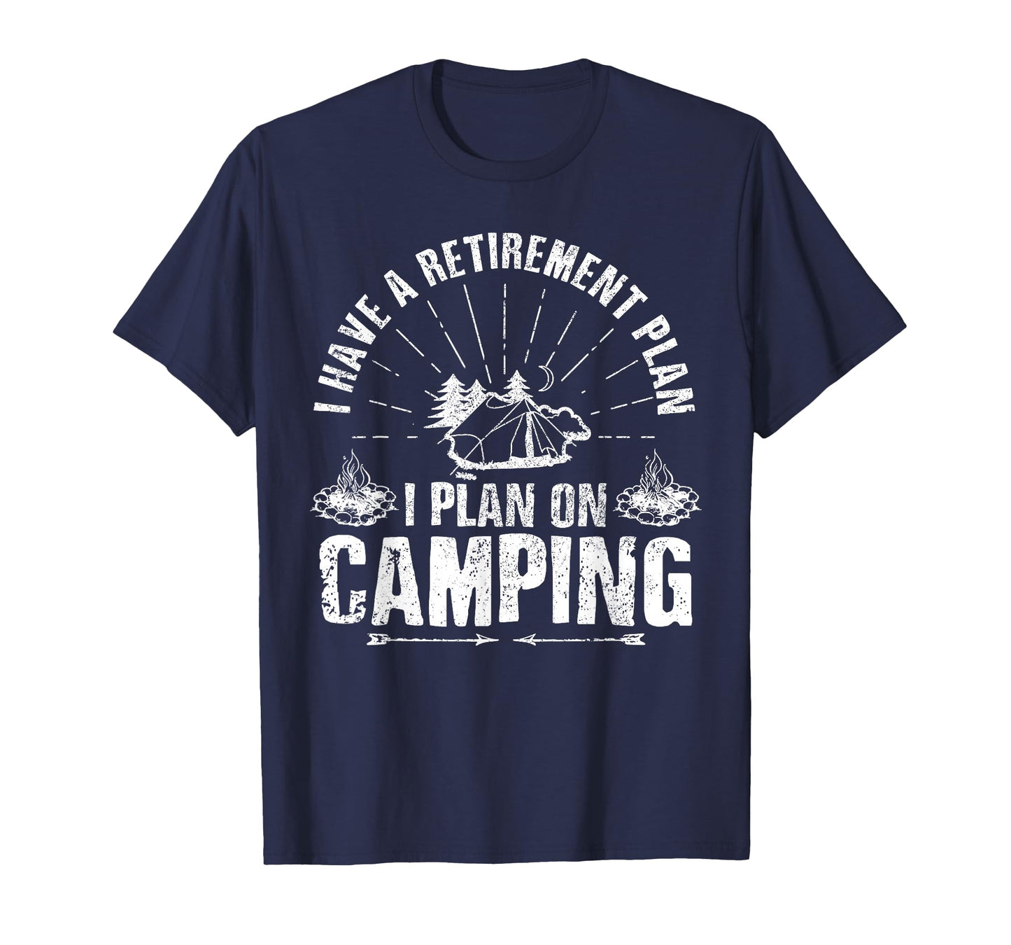 Camping Retirement Gift Funny Quote Outdoor Retired Camper T-Shirt