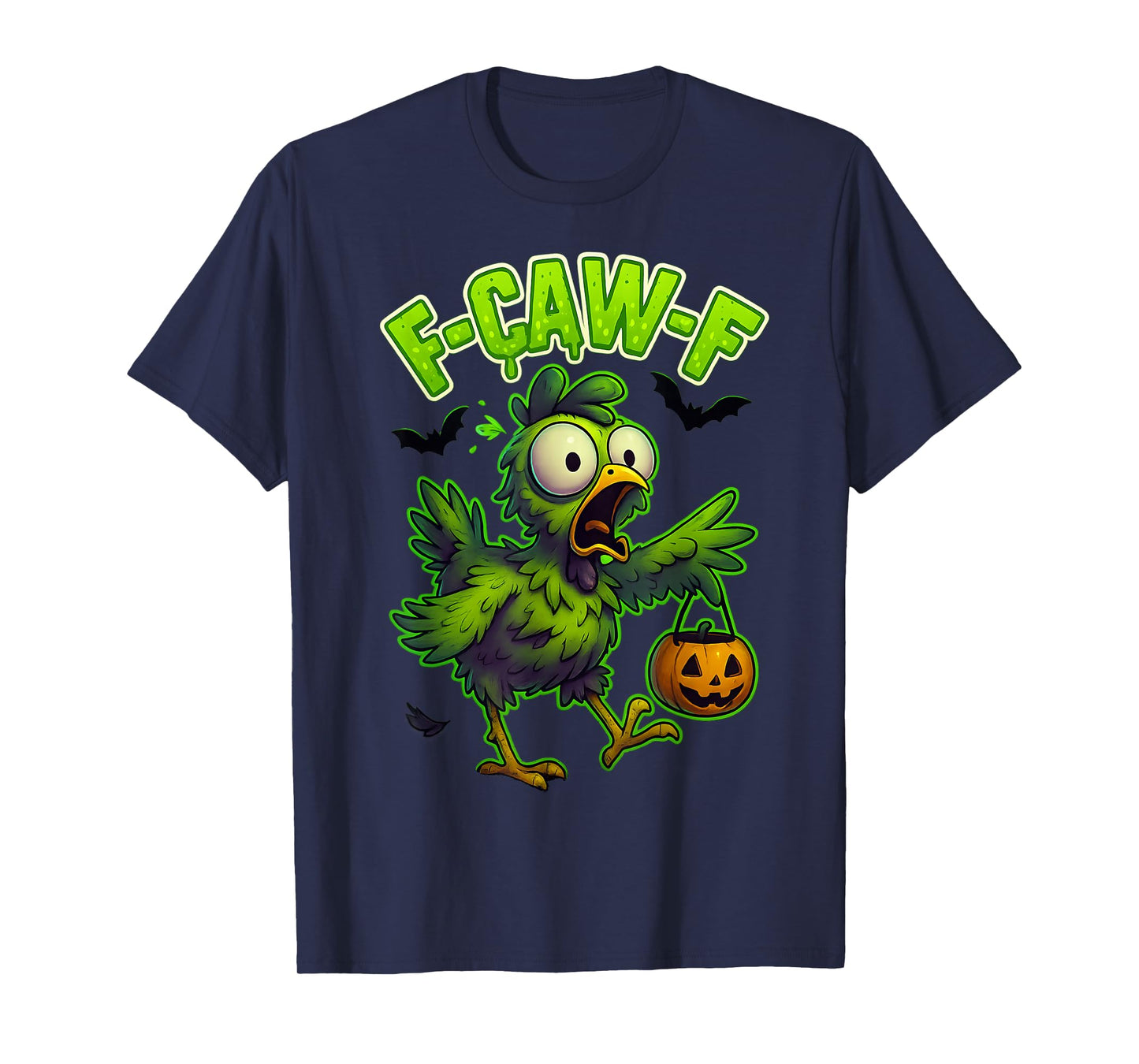 Halloween Funny Chicken FCAWF Humour Quote Rooster Meme F-Caw-F T-Shirt