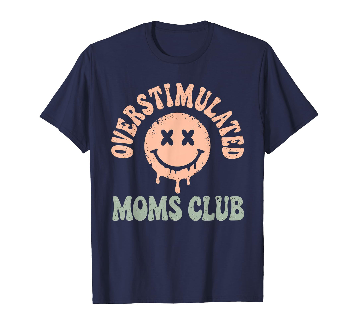 Overstimulated Moms Club Tshirt Mom Depression Mental Health T-Shirt