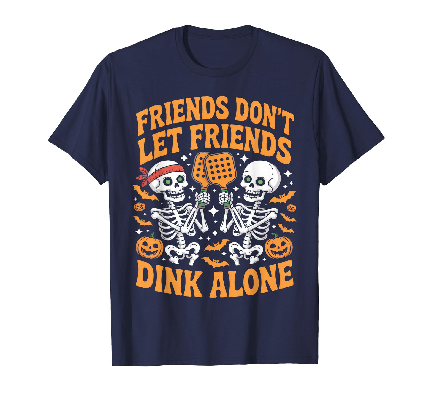 Friends Don't Let Friends Dink Alone Halloween Pickleball T-Shirt