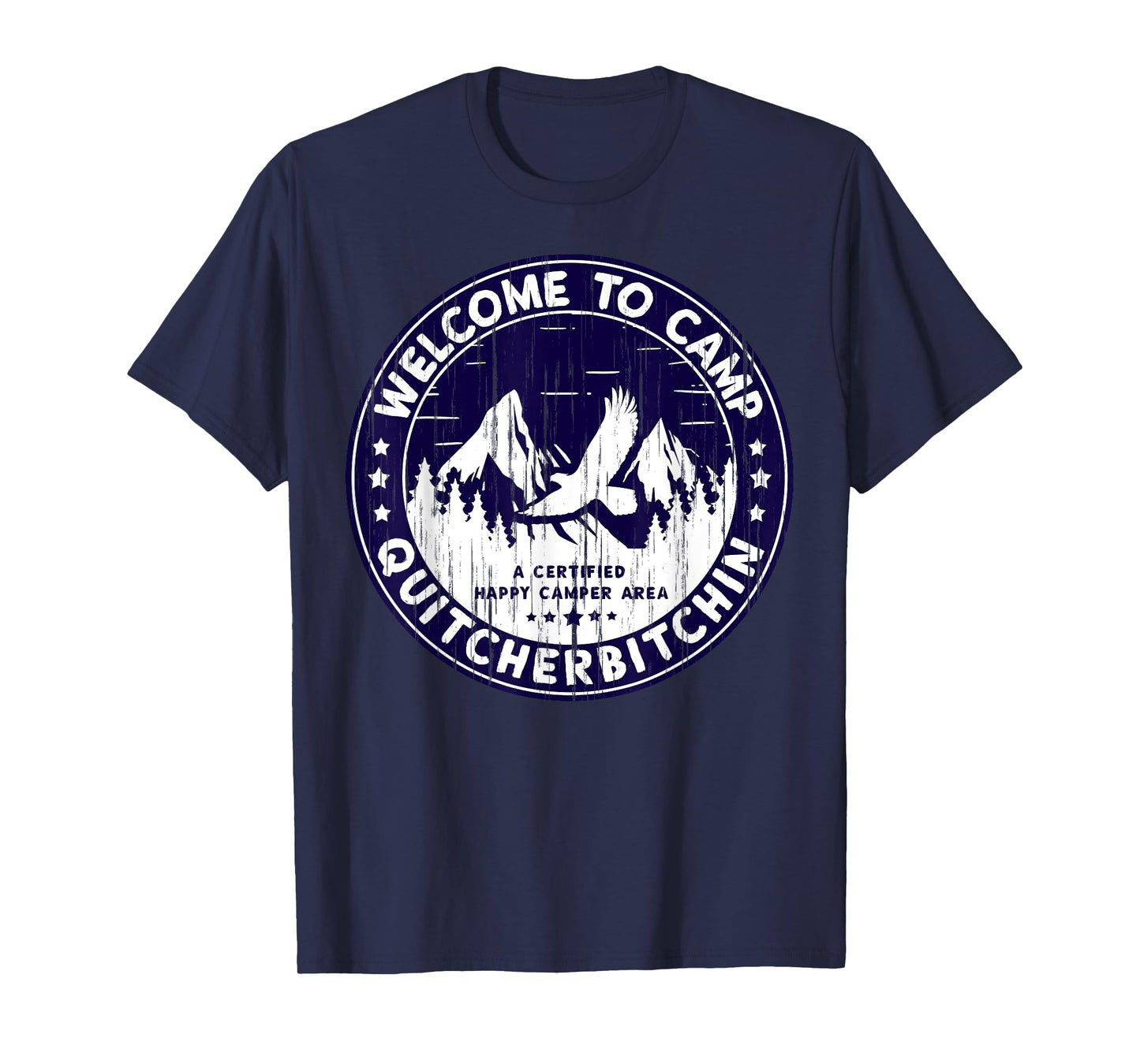 Welcome To Camp Quitcherbitchin Camper T-Shirt