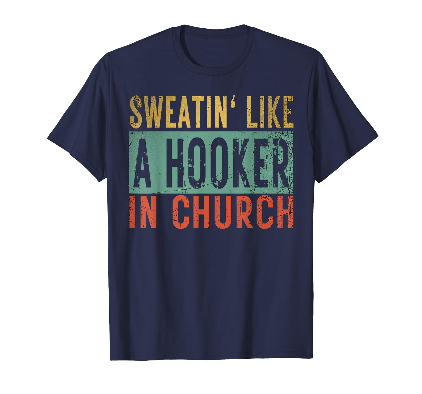 Sweatin' Like A Hooker In Church Funny Women Workout T-Shirt