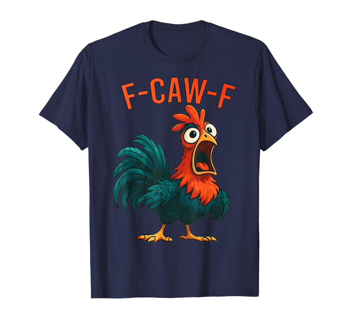 F-Caw-F Chicken Quote Rooster Meme T-Shirt