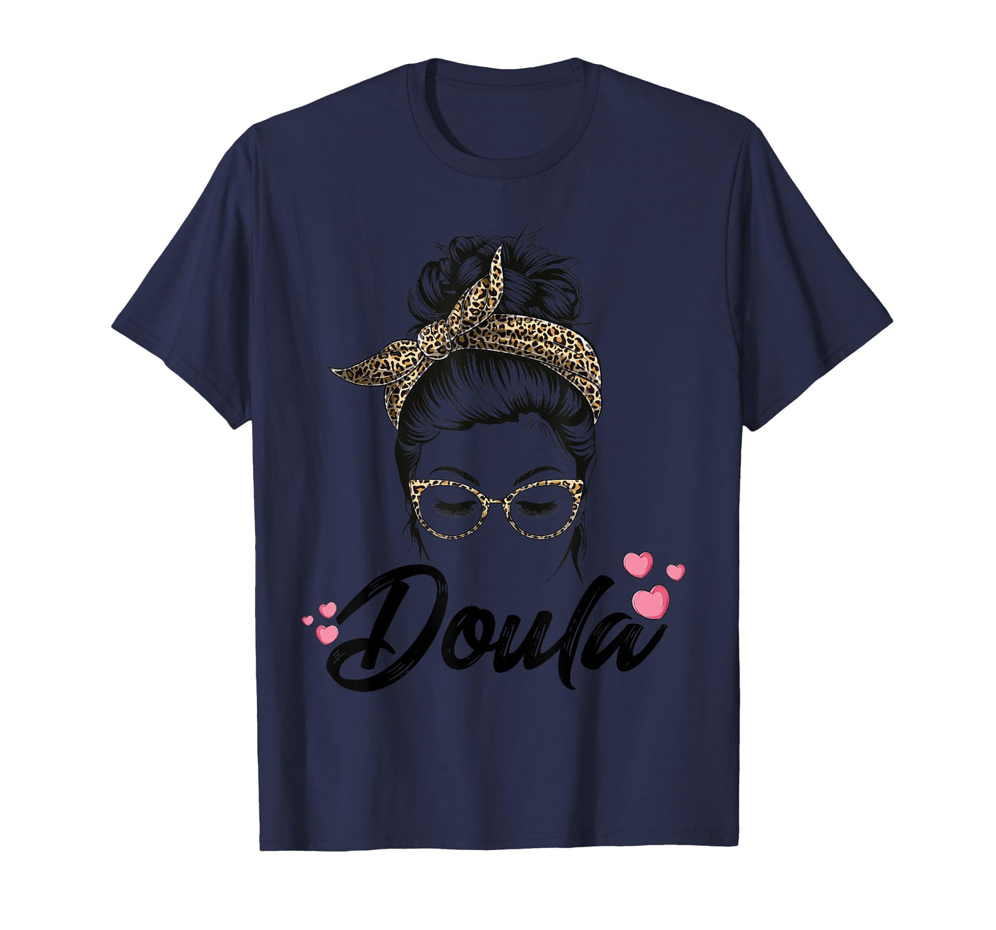 Cute Messy Bun Doula Midwife Birth Worker Assistant Women T-Shirt