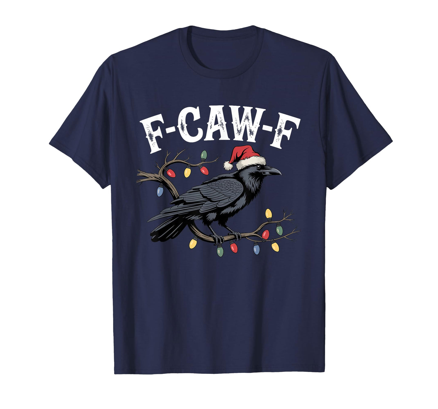 Crow F-CAW-F Black Bird Gothic Christmas Lights Santa Hat T-Shirt